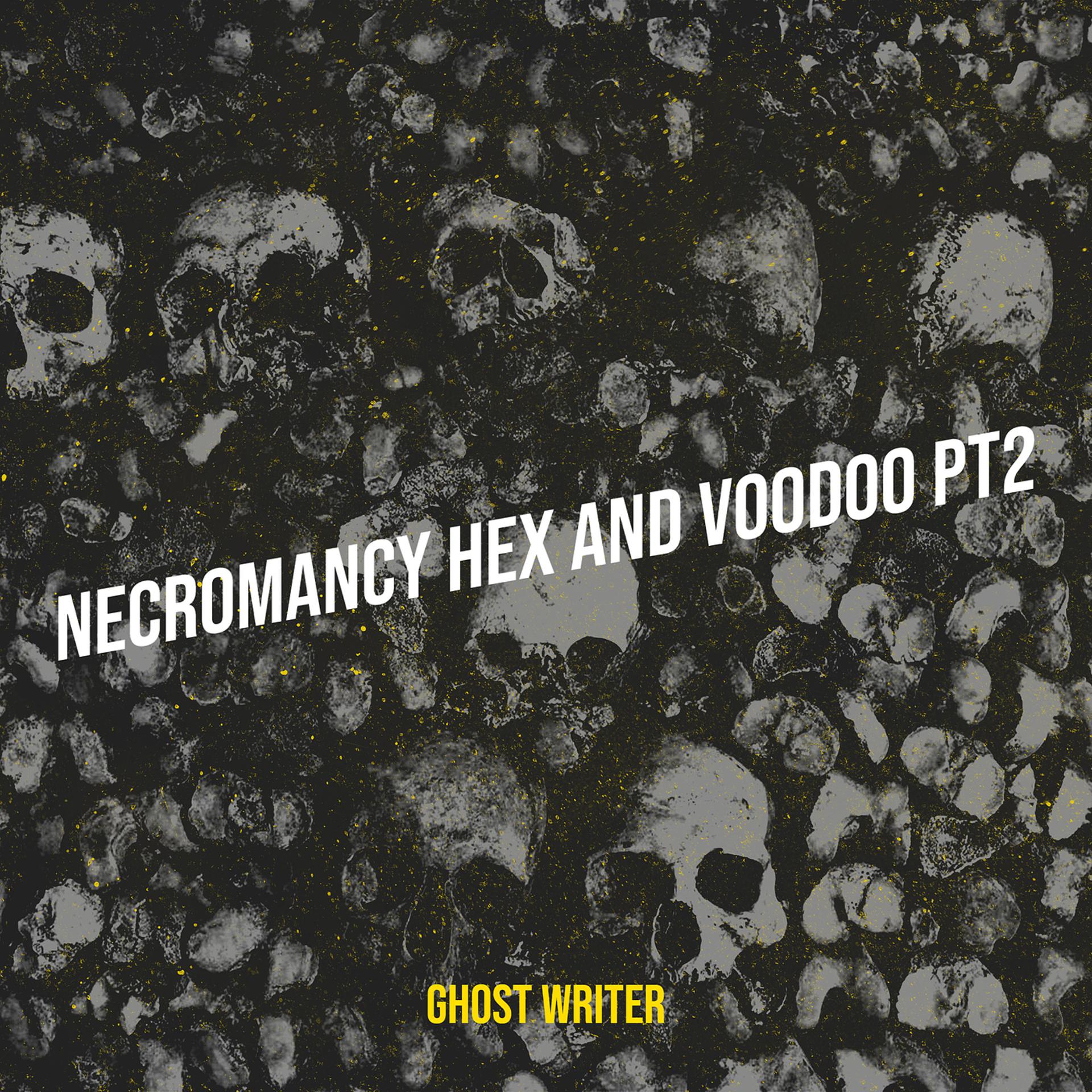 Постер альбома Necromancy Hex and Voodoo, Pt. 2