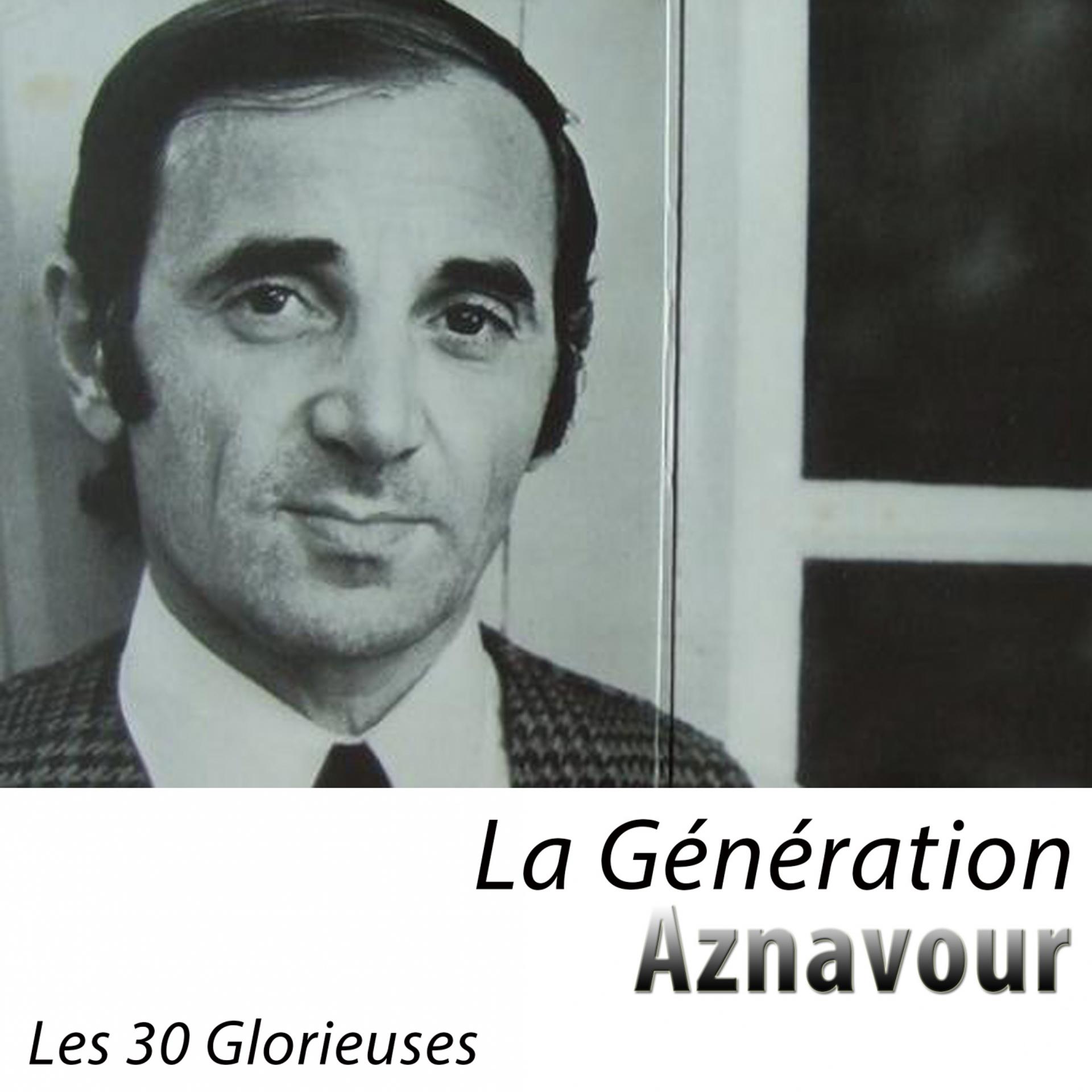 Постер альбома La Génération Aznavour (Les 30 Glorieuses)