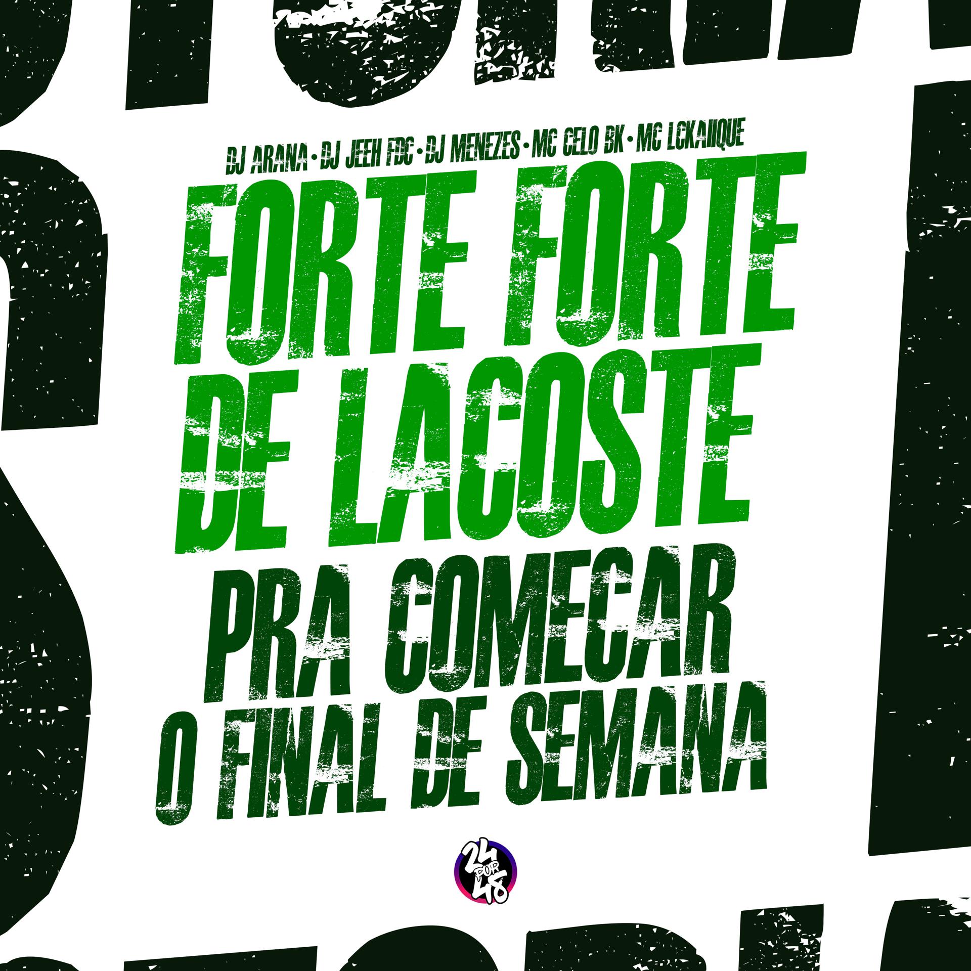 Постер альбома Forte Forte de Lacoste - Pra Começar o Final de Semana