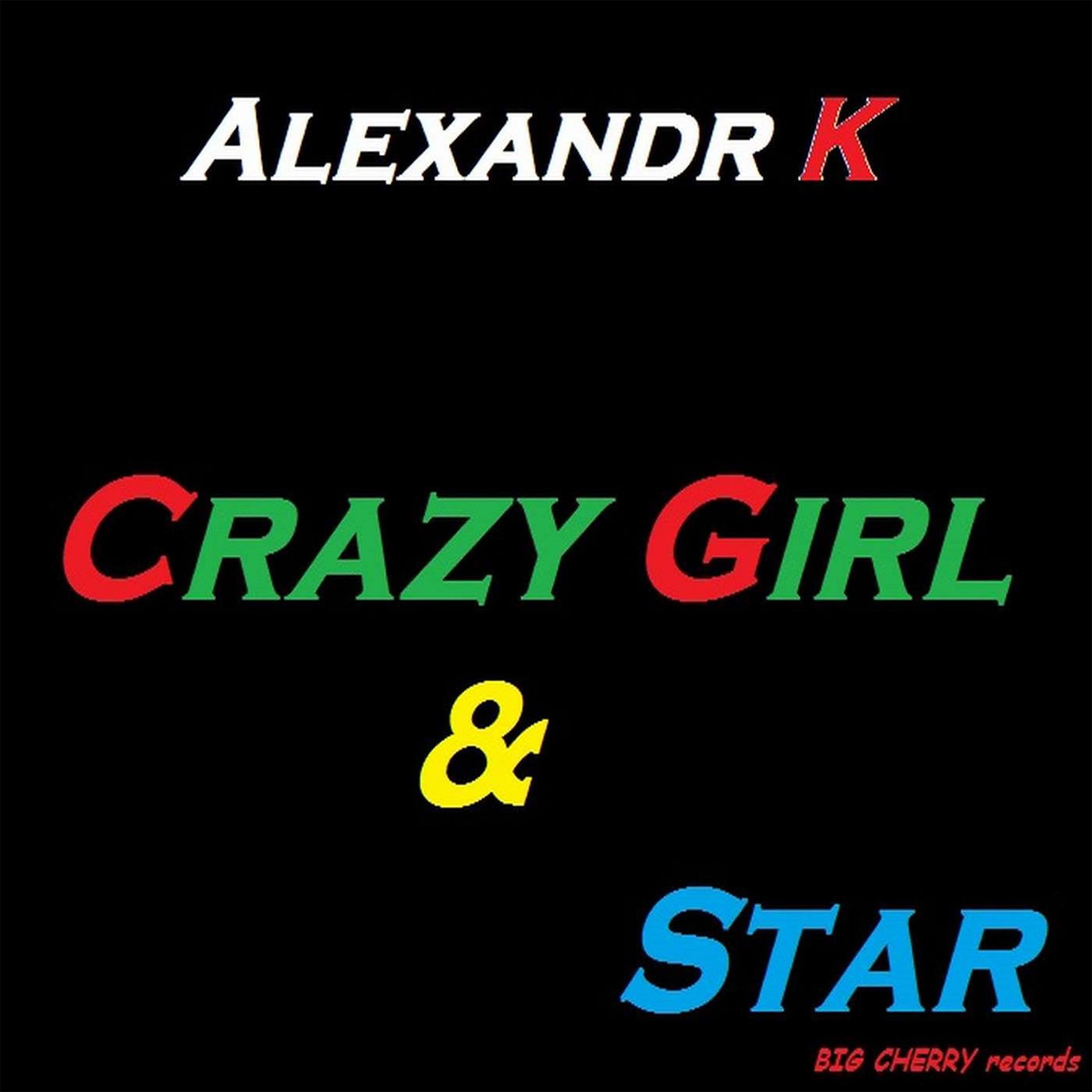 Постер альбома Crazy Girl & Star
