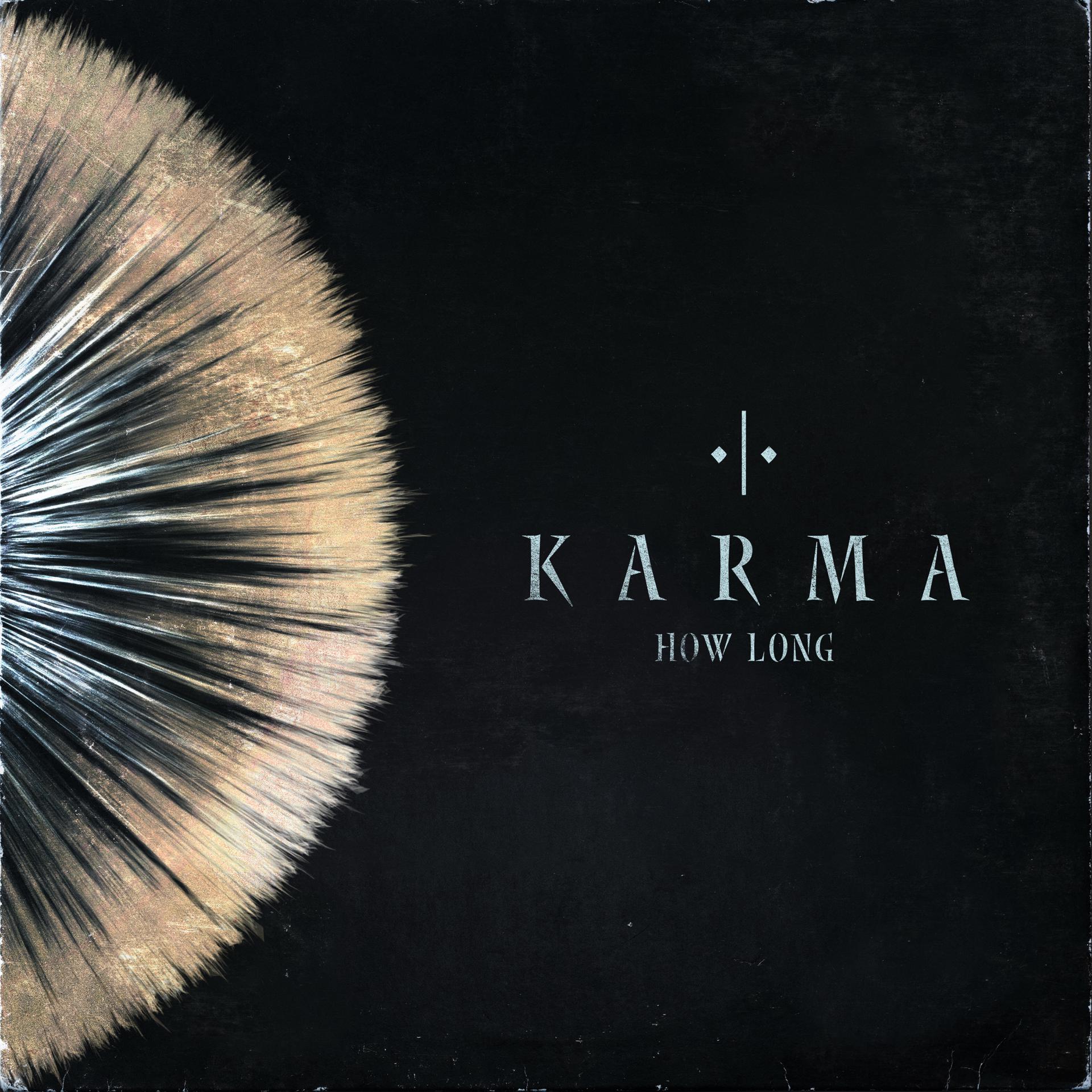 Постер альбома KARMA •|• How Long