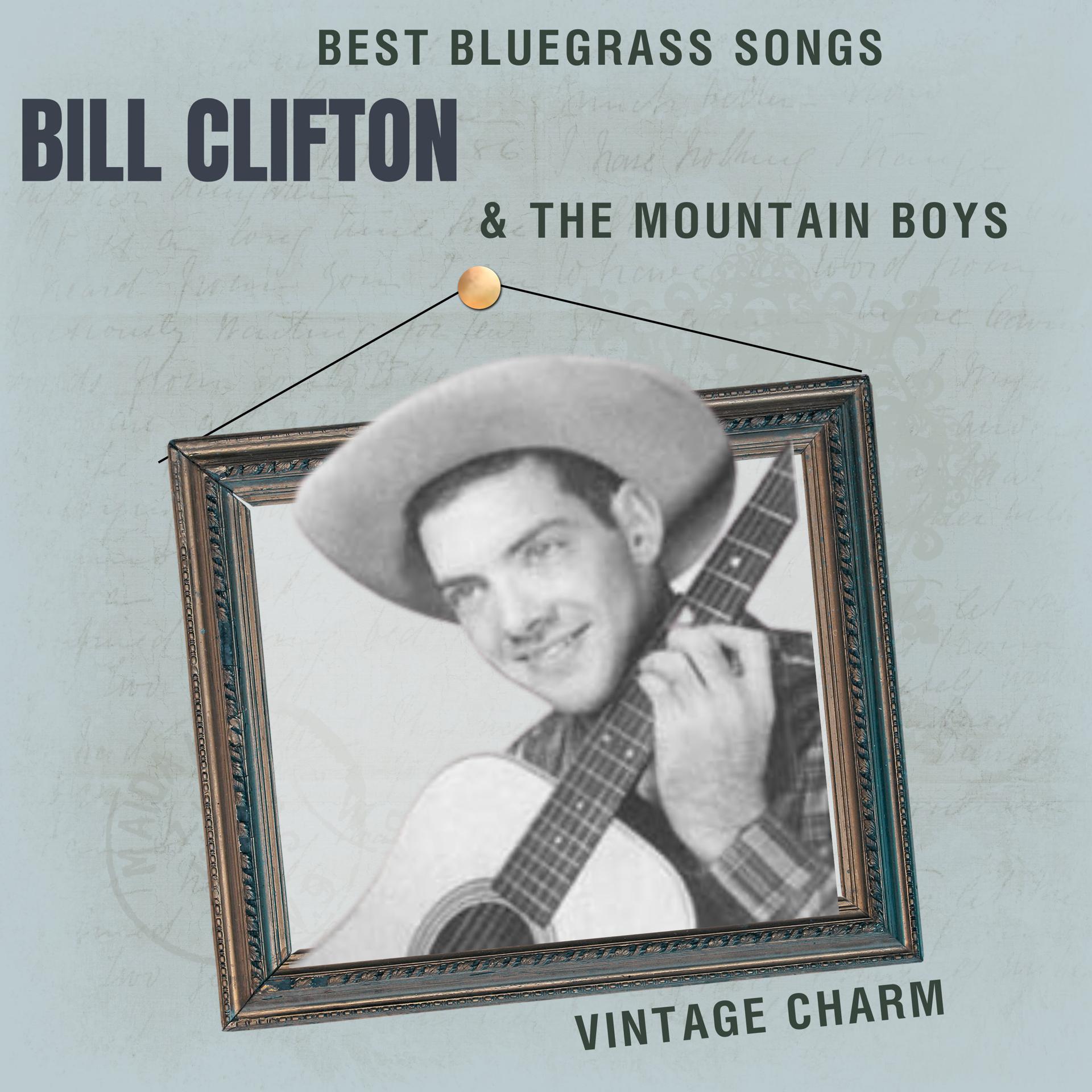 Постер альбома Best Bluegrass Songs: Bill Clifton & The Mountain Boys