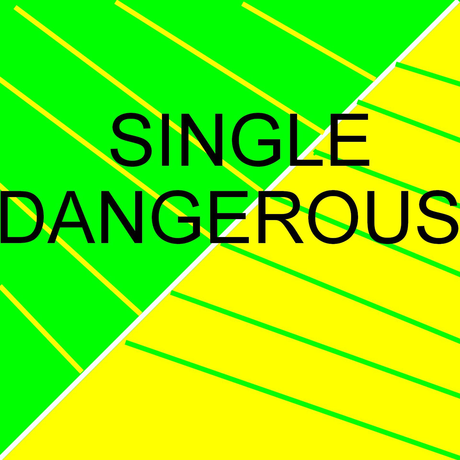 Постер альбома SINGLE - DANGEROUS
