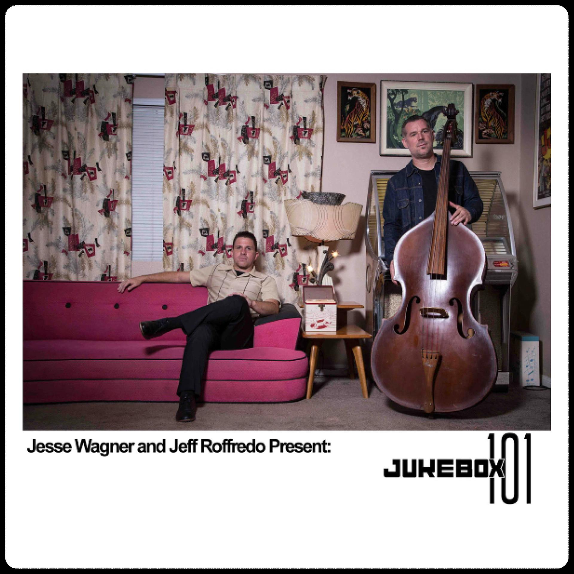 Постер альбома Jesse Wagner and Jeff Roffredo Present: Jukebox 101