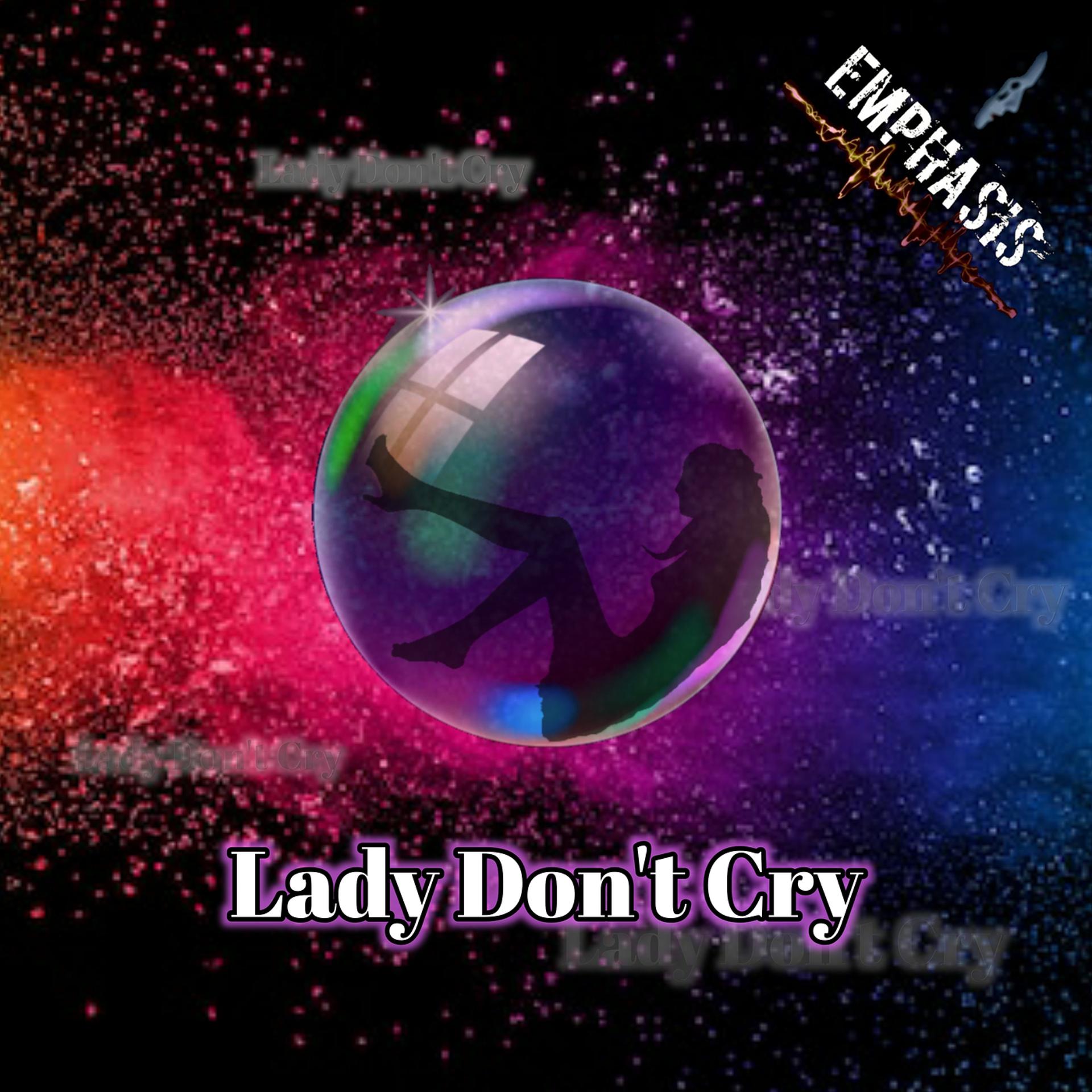 Постер альбома Lady Don't Cry