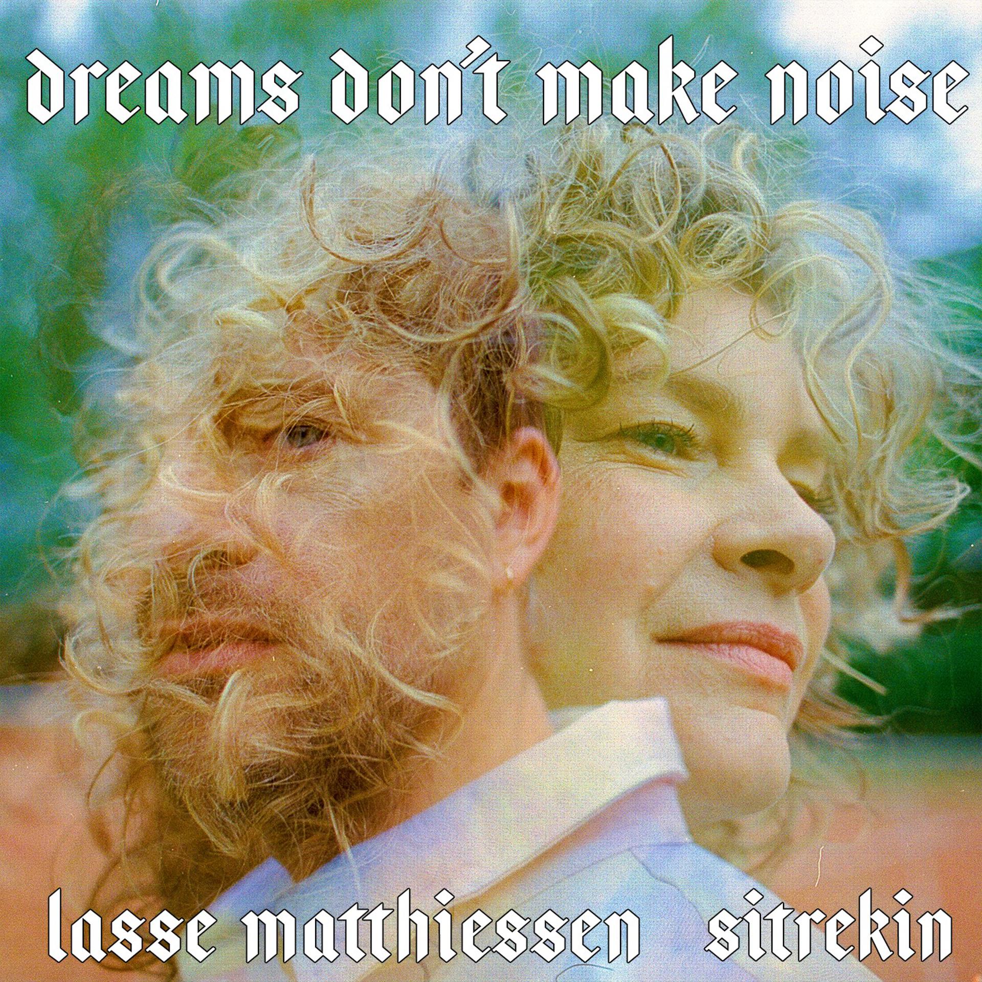 Постер альбома Dreams Don't Make Noise