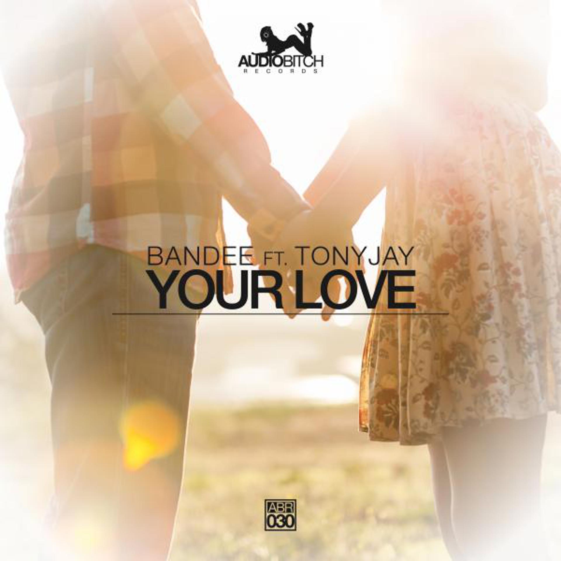 Постер альбома Your Love (feat. TonyJay)