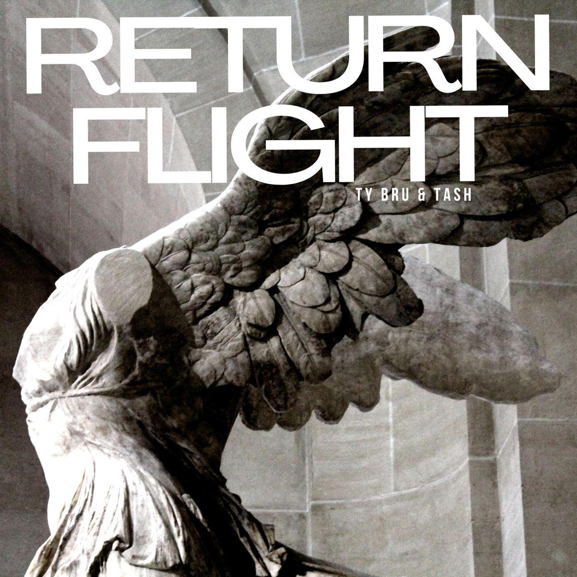 Постер альбома Return Flight (feat. Tash)