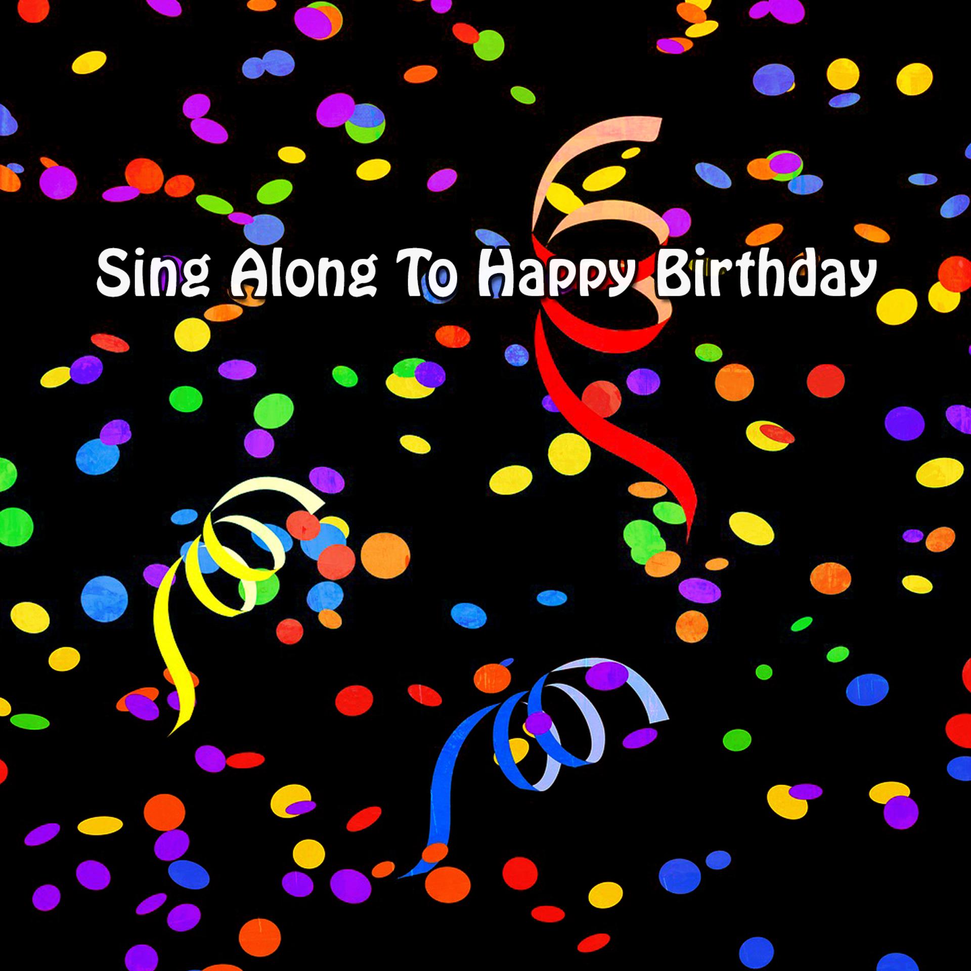 Постер альбома Sing Along To Happy Birthday