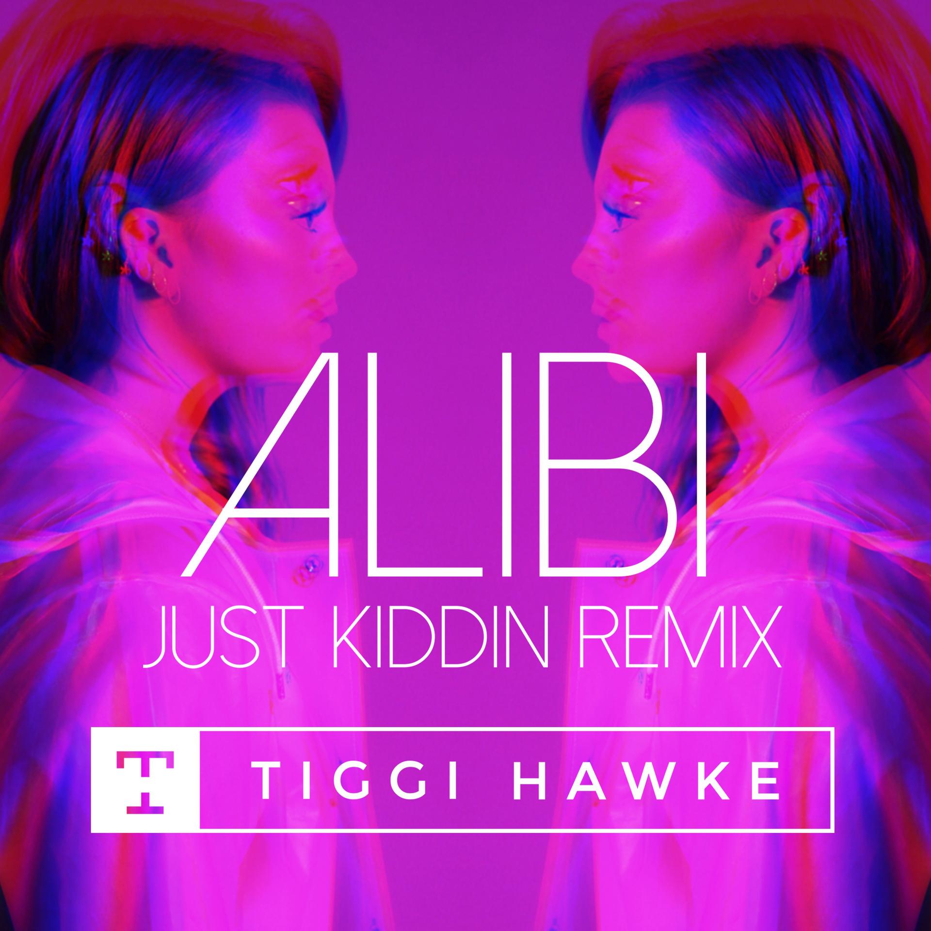 Постер альбома Alibi - Just Kiddin Remix