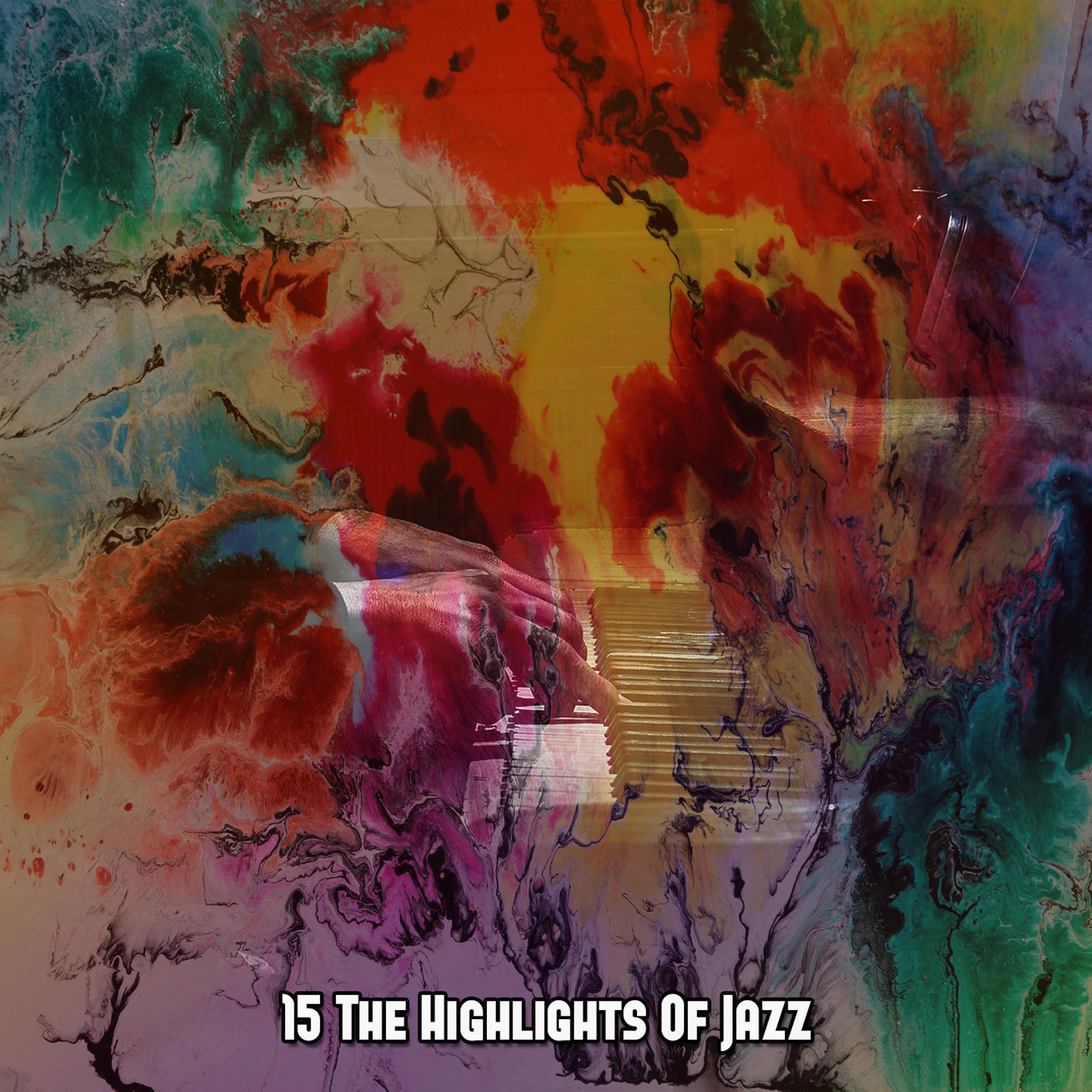 Постер альбома 15 the Highlights of Jazz