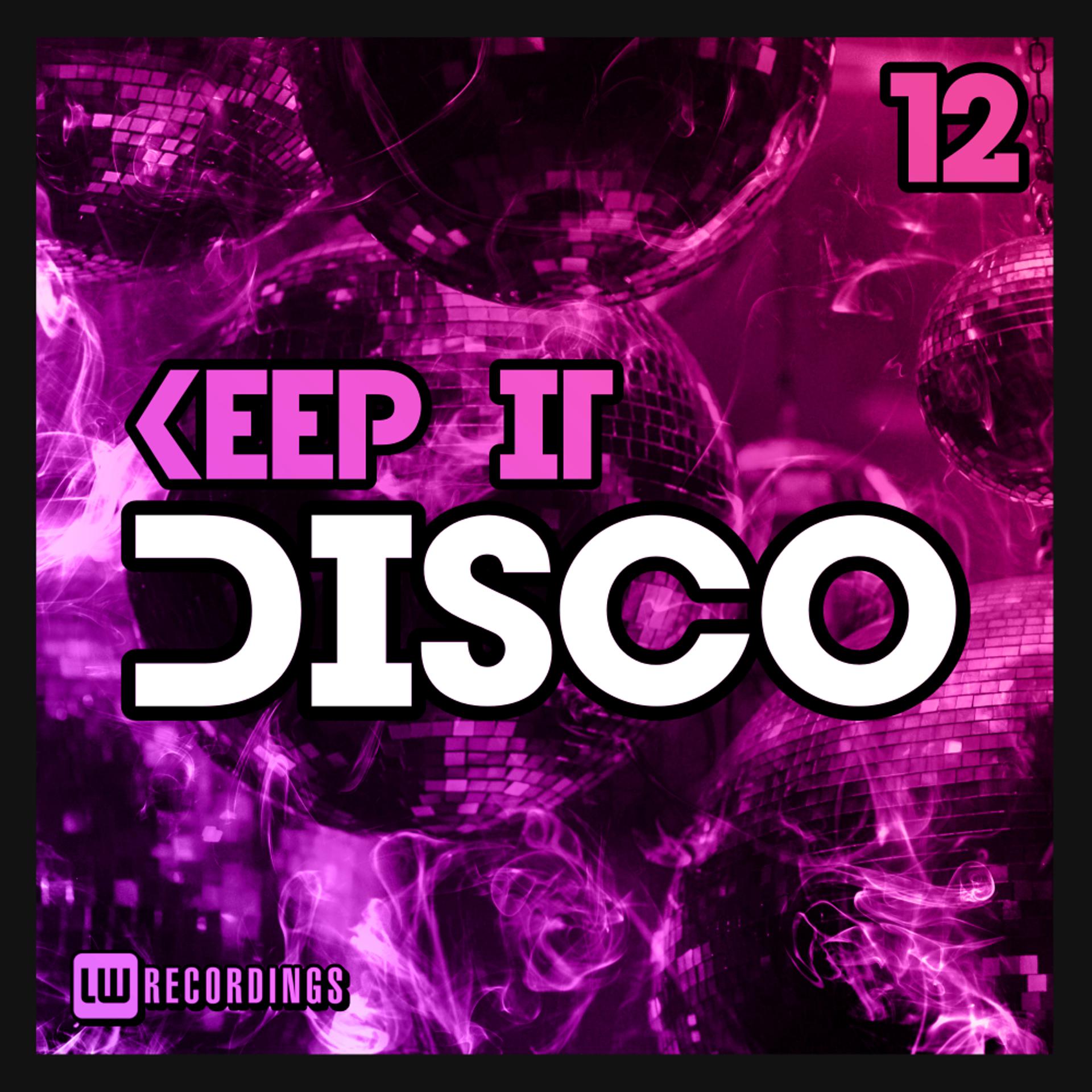 Постер альбома Keep It Disco, Vol. 12
