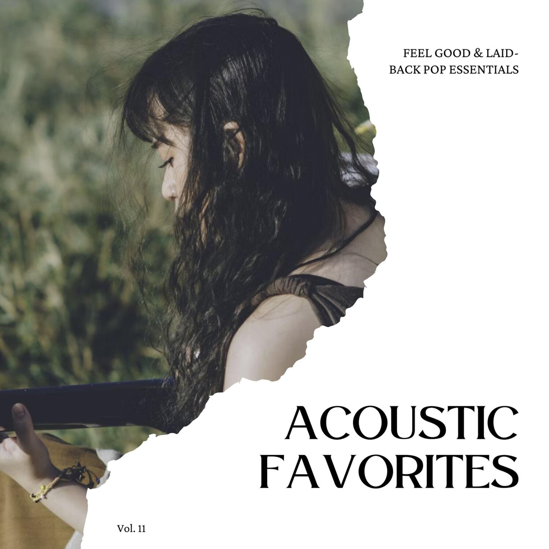 Постер альбома Acoustic Favorites: Feel Good & Laid-Back Pop Essentials, Vol. 11
