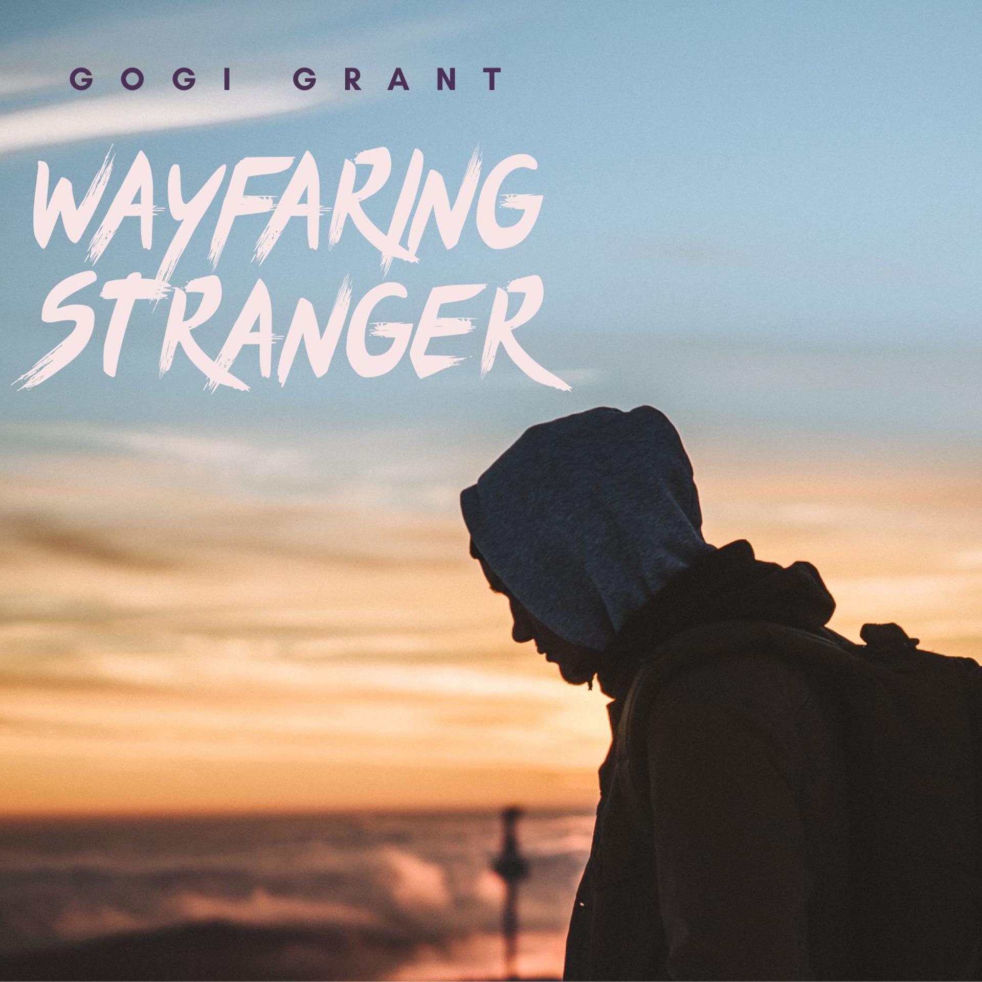 Постер альбома Wayfaring Stranger - Gogi Grant