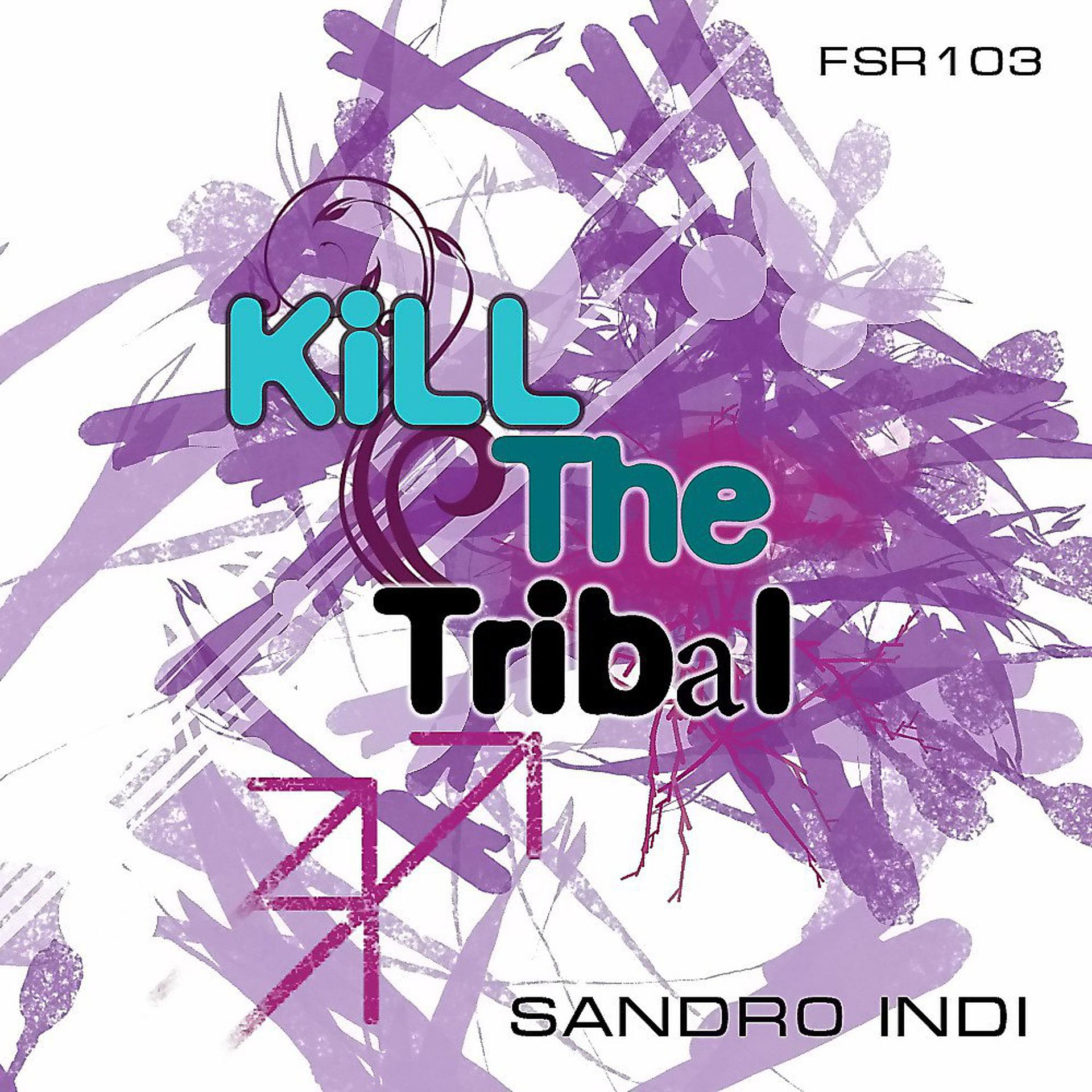 Постер альбома Kill the Tribal