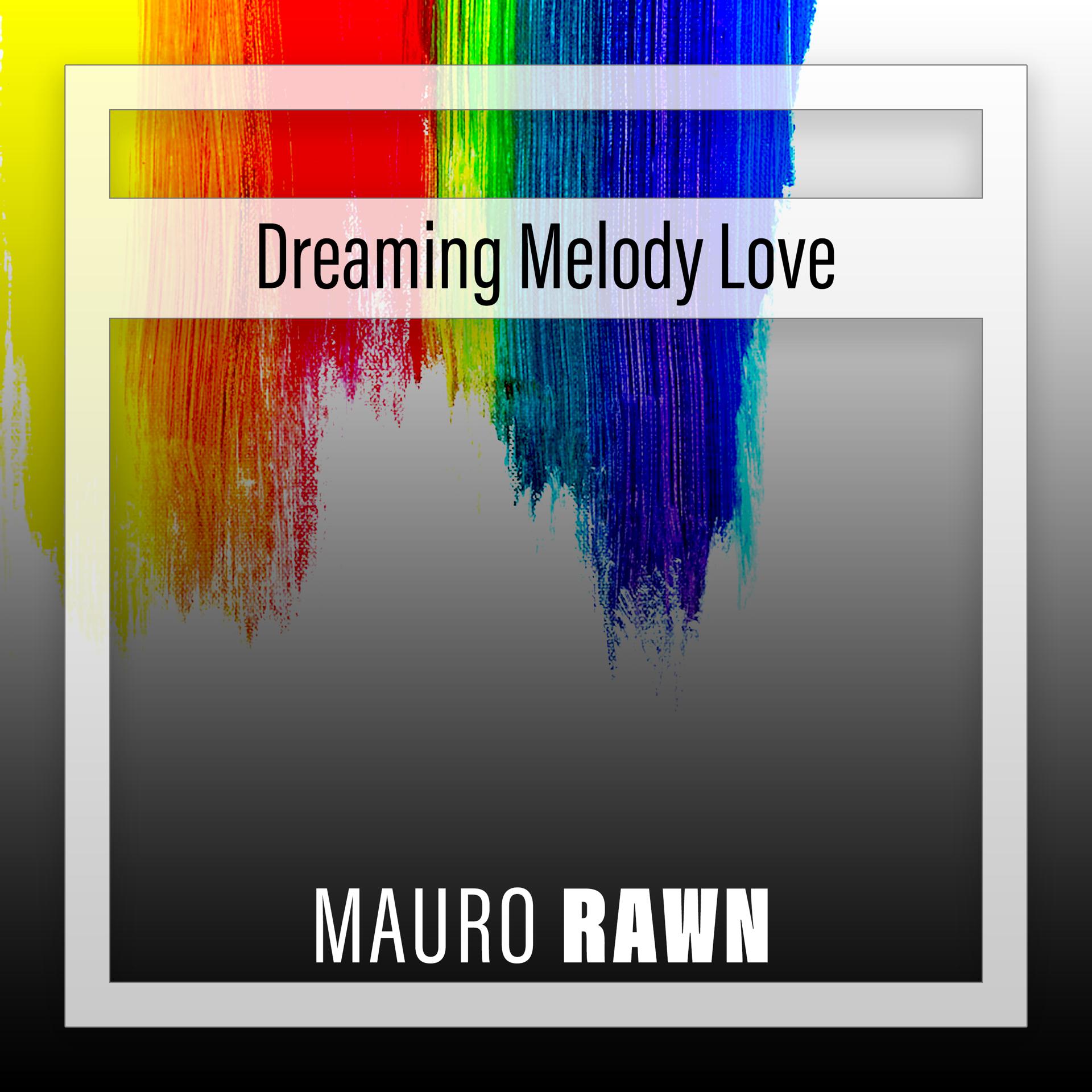 Постер альбома Dreaming Melody Love