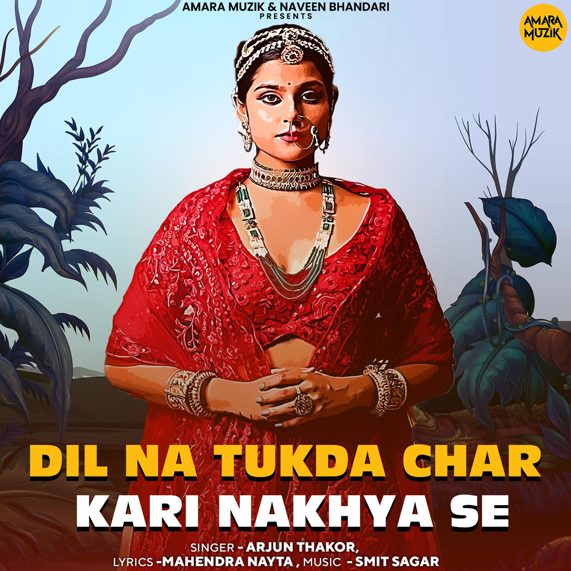 Постер альбома Dil Na Tukda Char Kari Nakhya Se