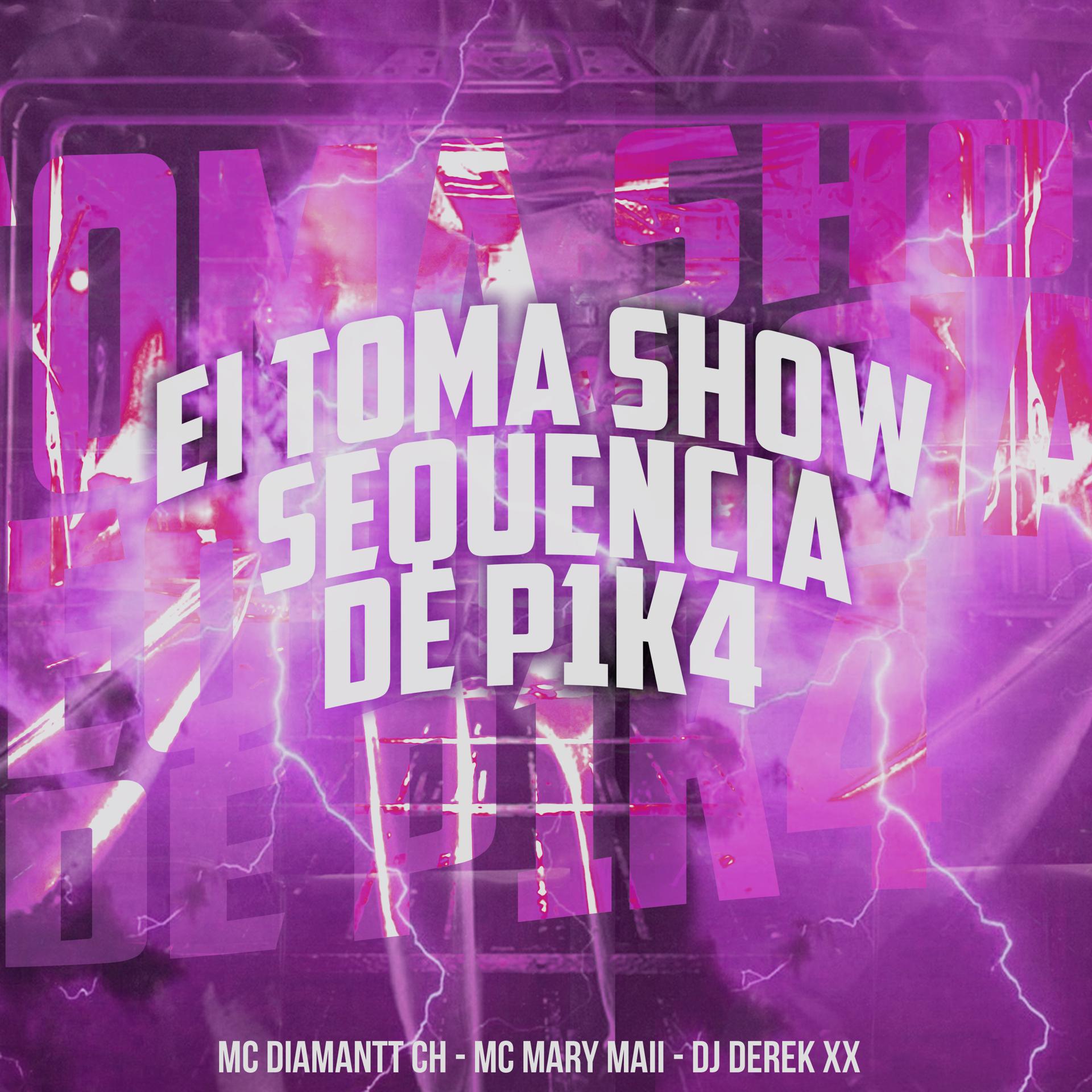 Постер альбома Ei Toma Show - Sequência de P1K4