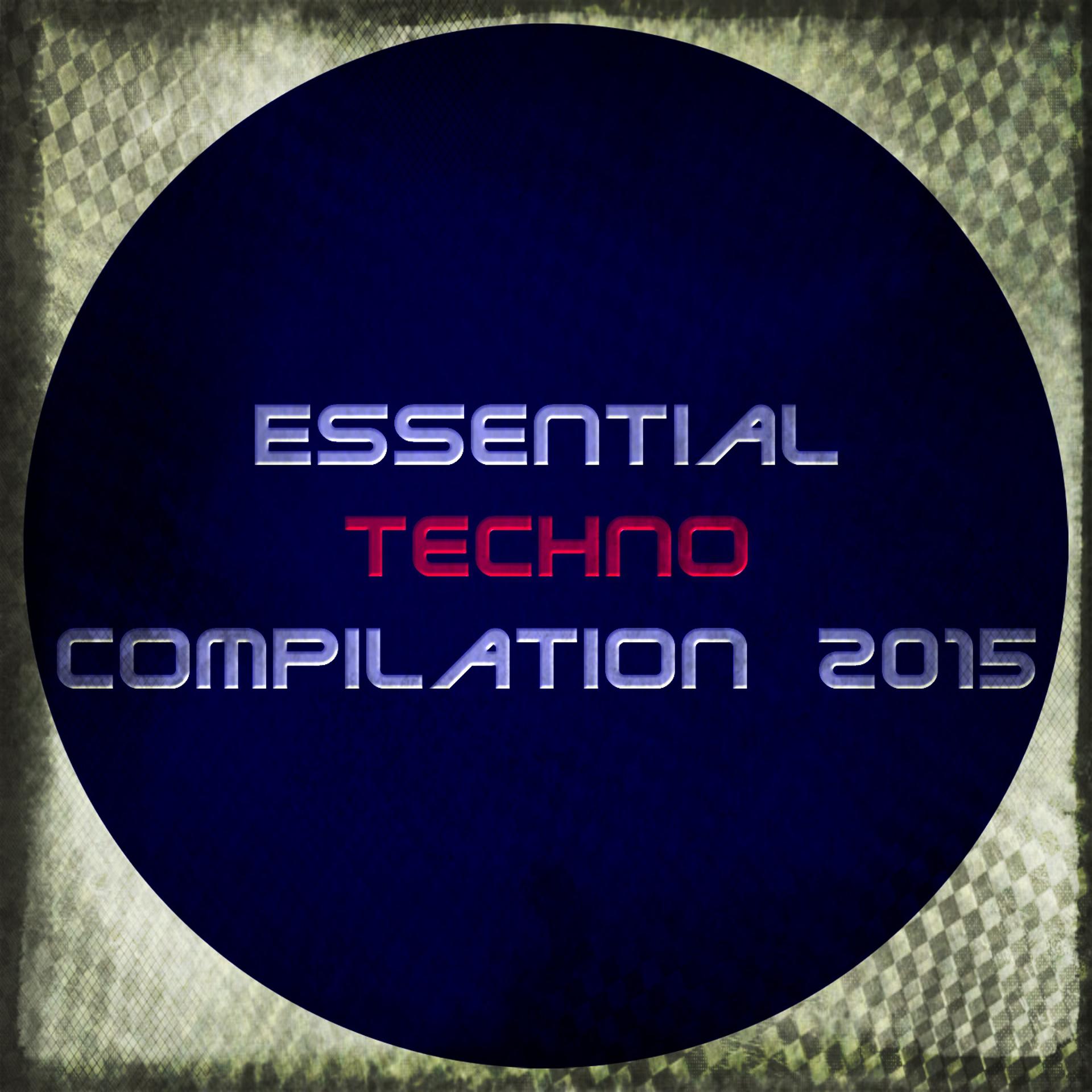 Постер альбома Essential Techno Compilation 2015