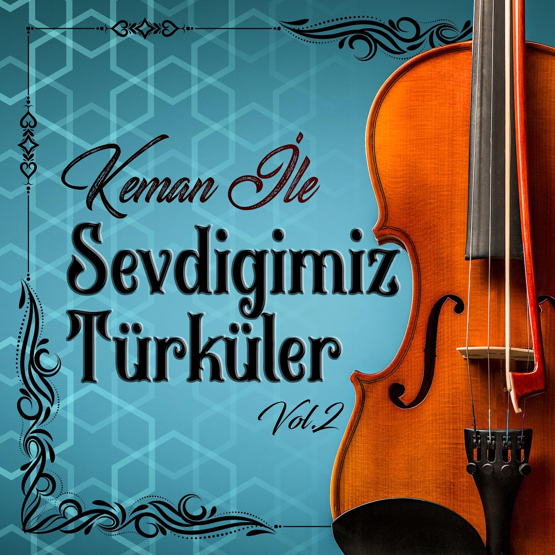 Постер альбома Keman İle Sevdiğimiz Türküler, Vol. 2