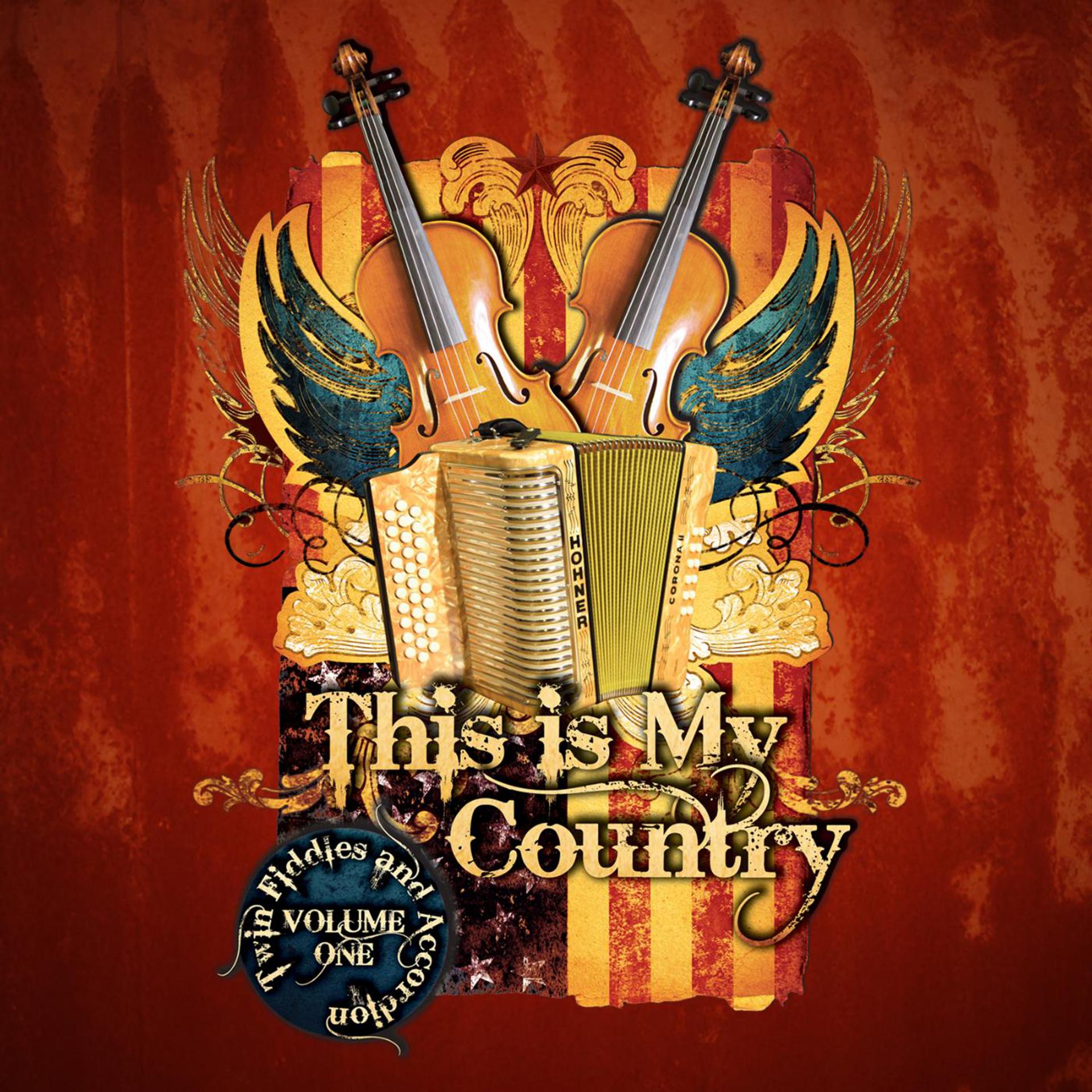 Постер альбома This Is My Country-Twin Fiddles and Accordion