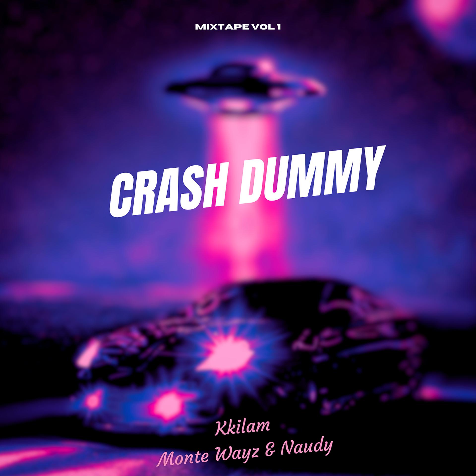 Постер альбома Crash Dummy Mixtape, Vol. 1
