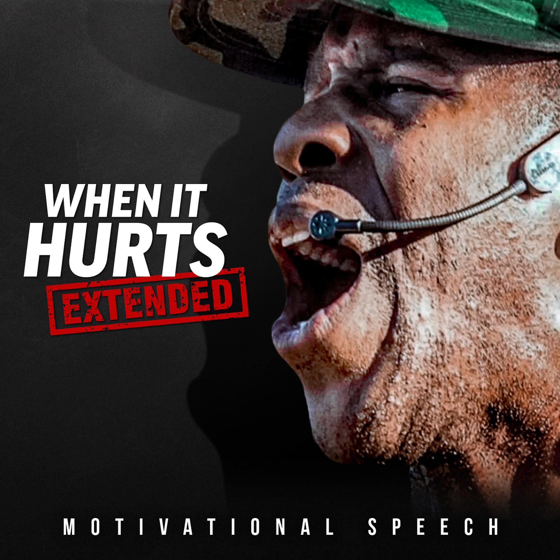 Постер альбома When It Hurts (Motivational Speeches) [Extended]