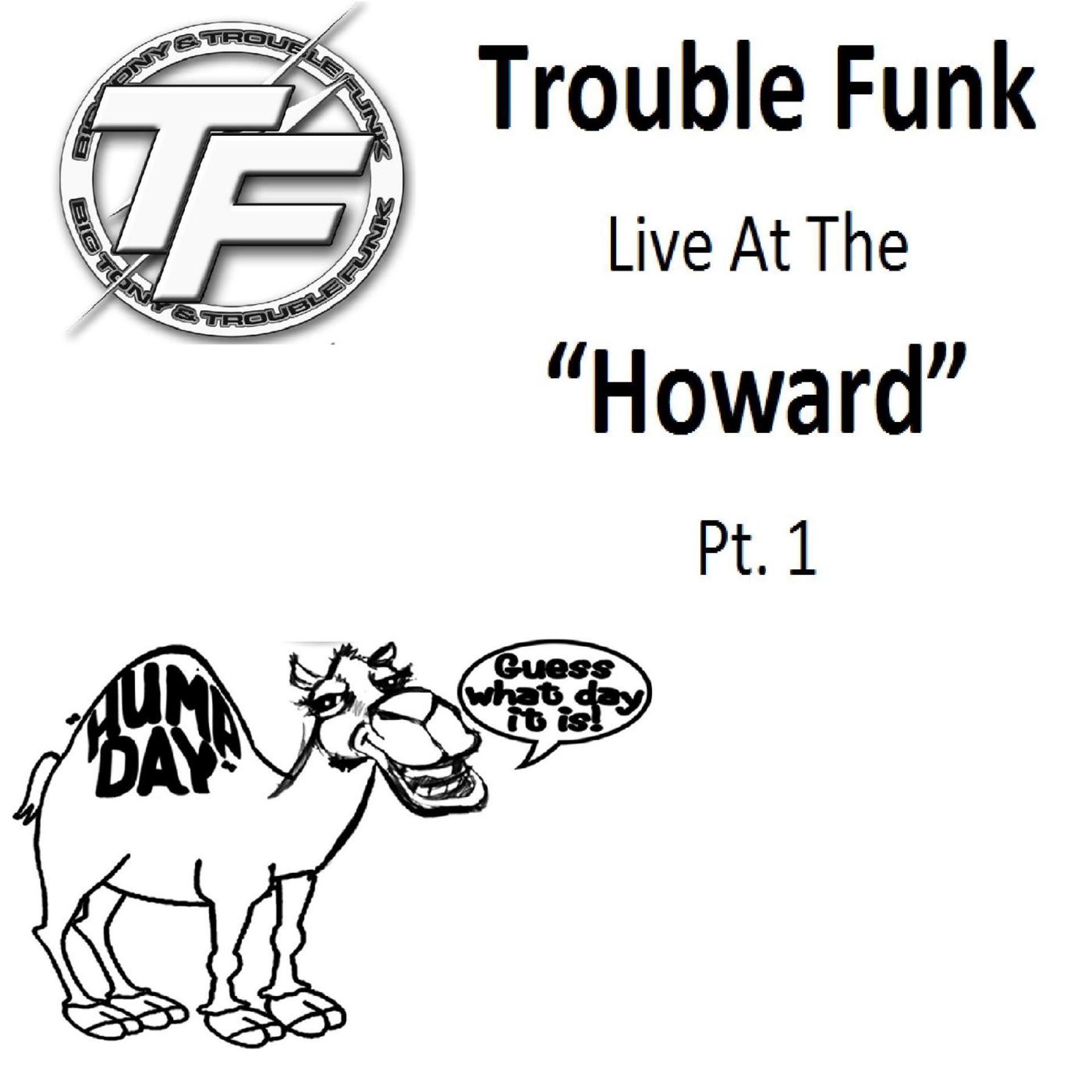 Постер альбома Trouble Funk Live at the "Howard", Pt. 1