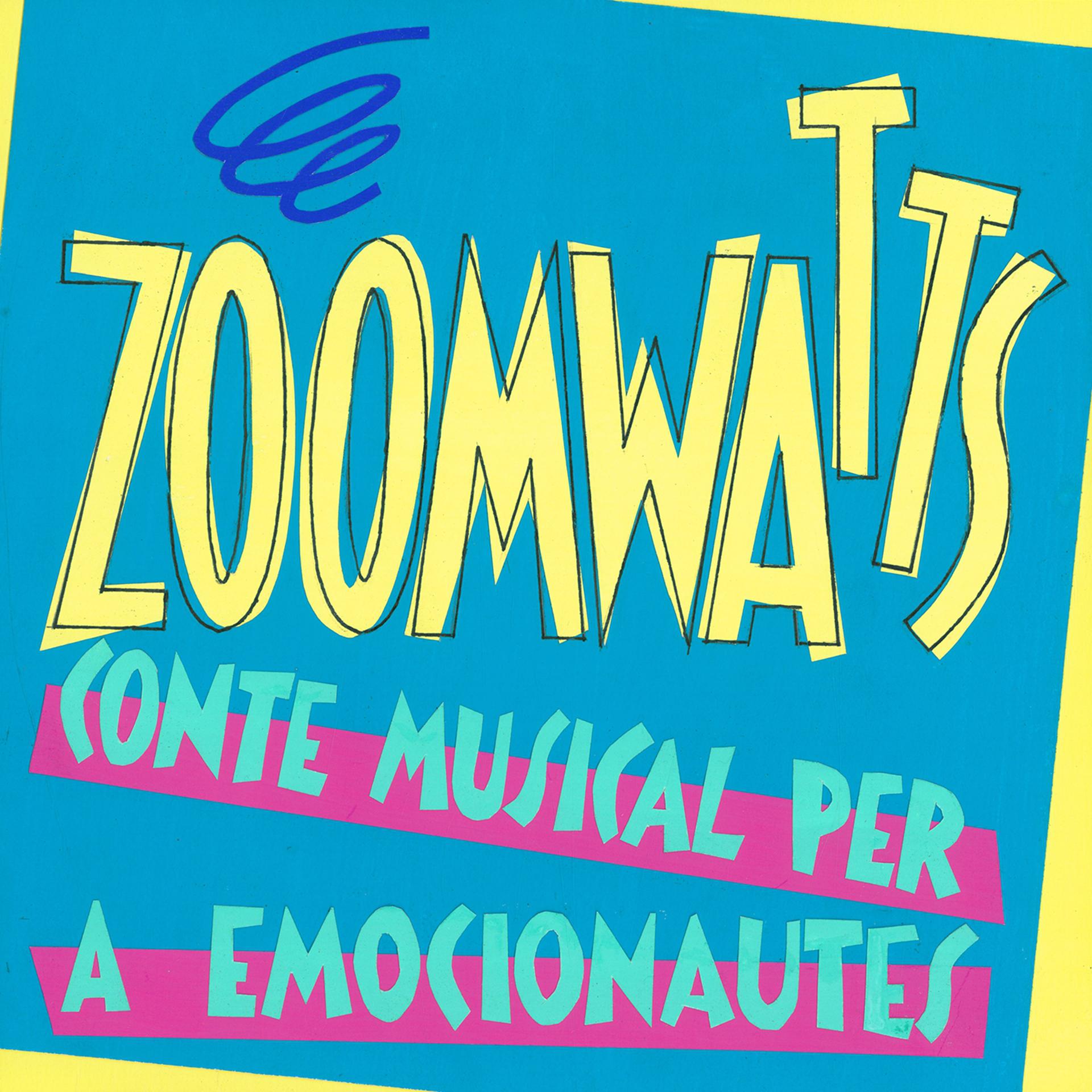 Постер альбома Zoomwatts: Conte Musical per a Emocionautes