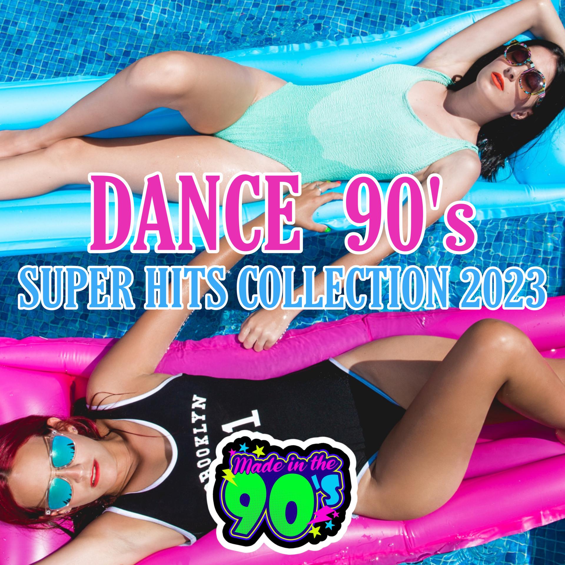 Постер альбома Dance 90's Super Hits Collection 2023