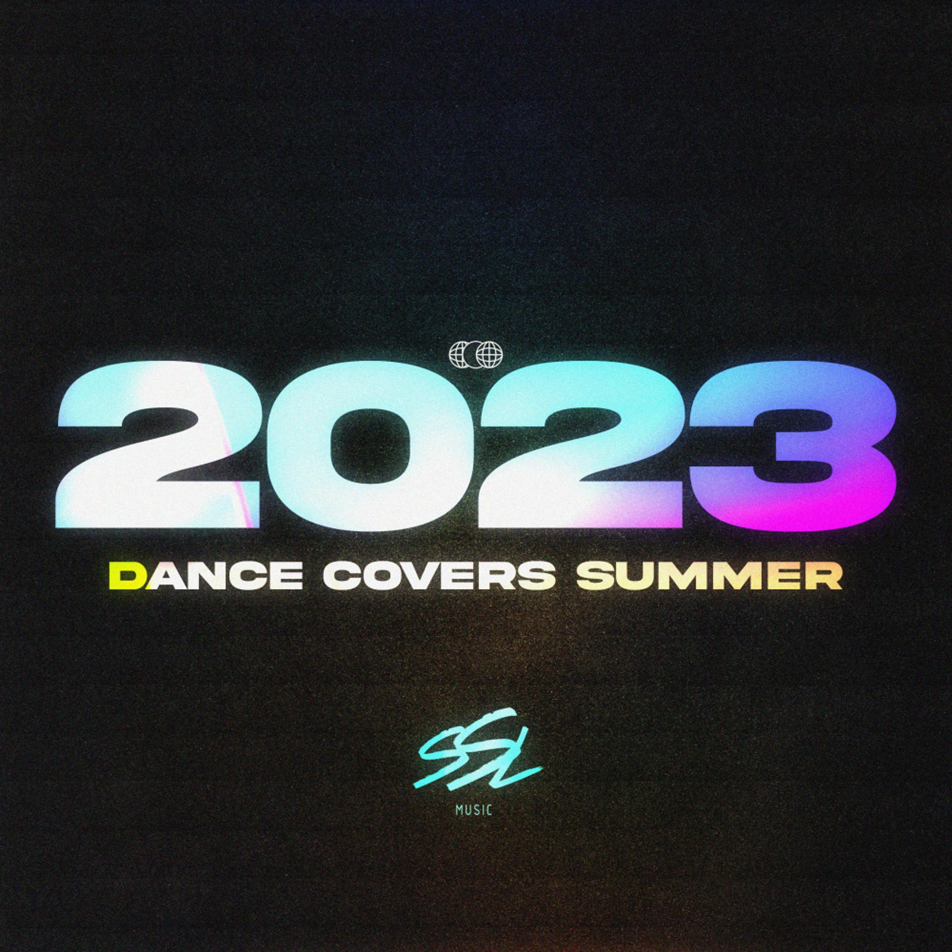 Постер альбома Dance Covers Summer 2023