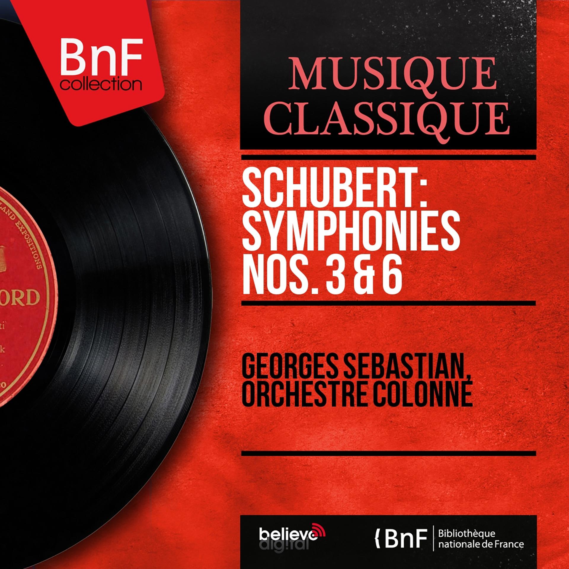 Постер альбома Schubert: Symphonies Nos. 3 & 6 (Mono Version)