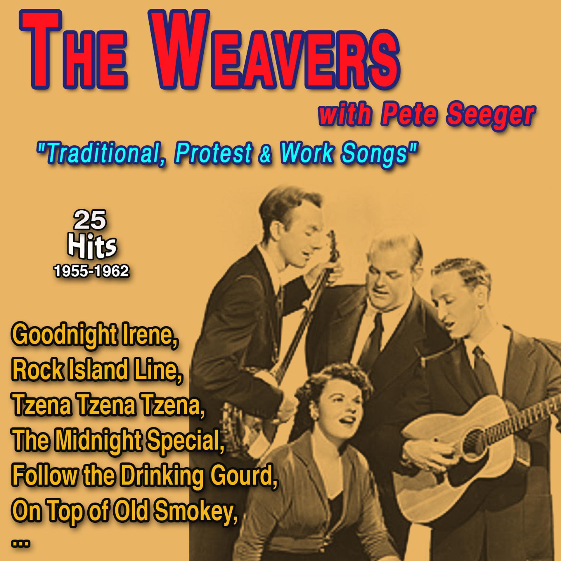 Постер альбома The Weavers with Pete Seeger "Traditional Protest and Work Songs"