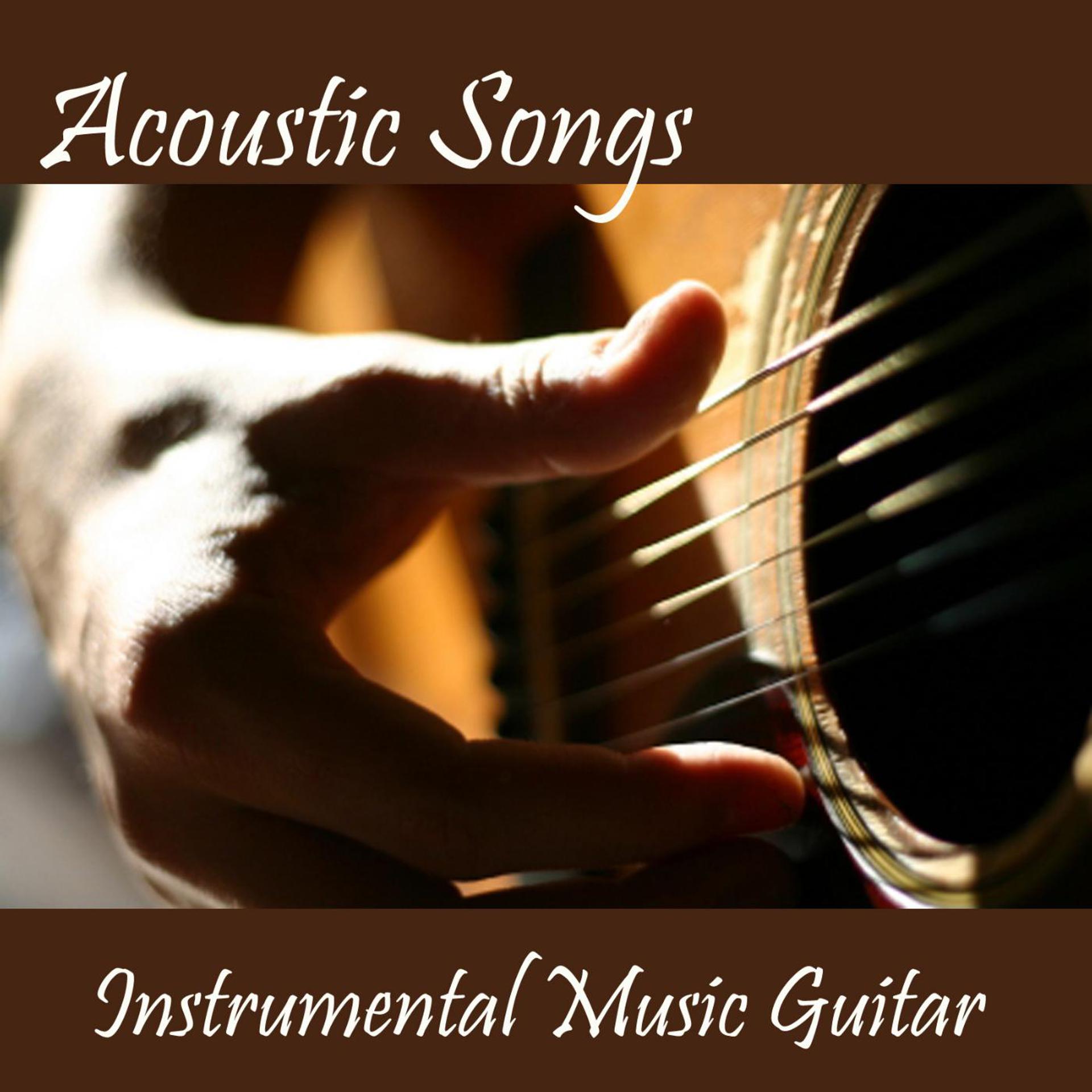Постер альбома Acoustic Songs - Instrumental Music Guitar