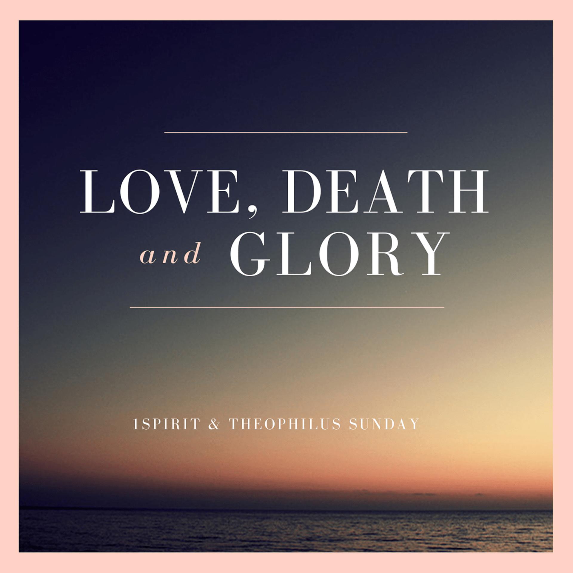 Постер альбома Love, Death & Glory (Live)