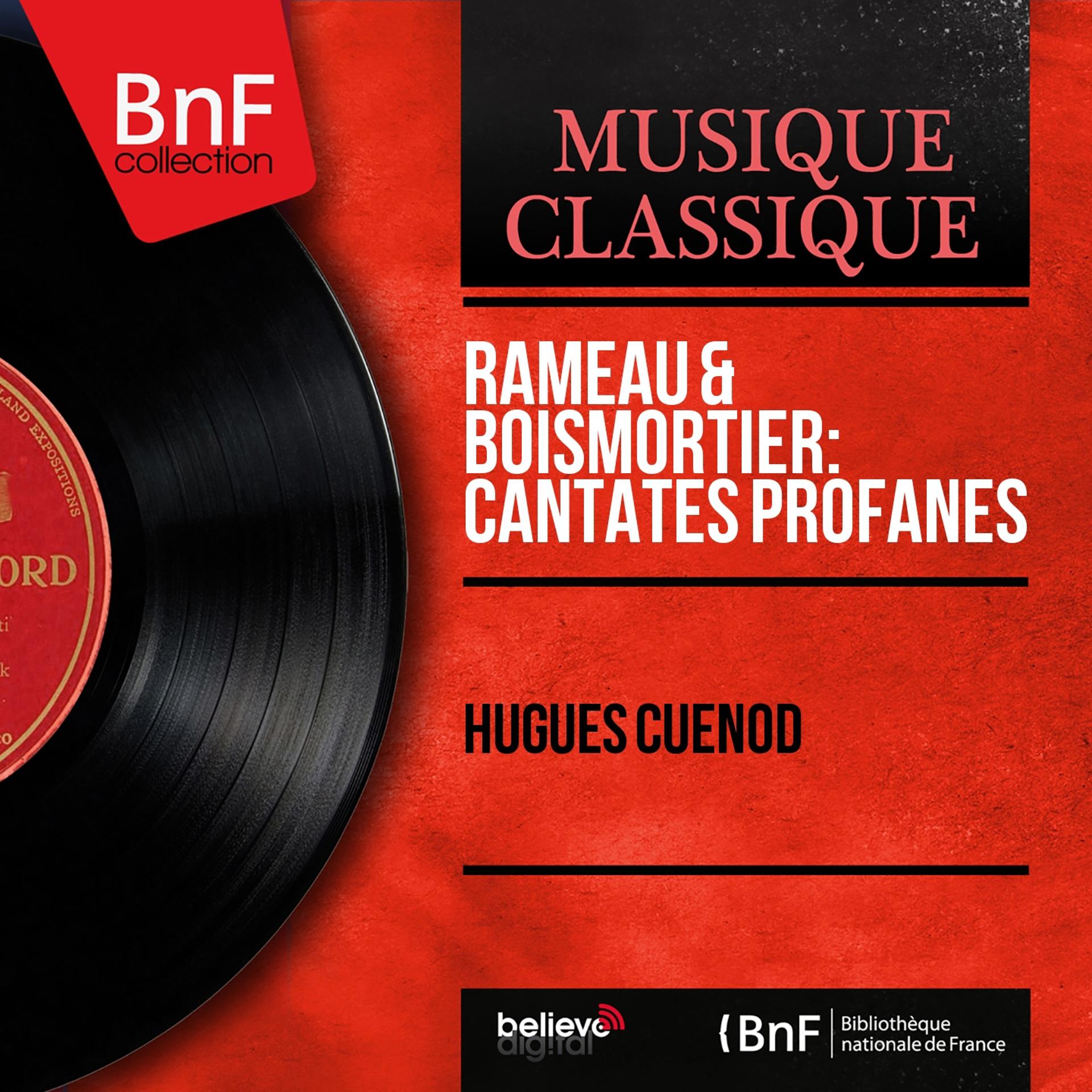 Постер альбома Rameau & Boismortier: Cantates profanes (Mono Version)