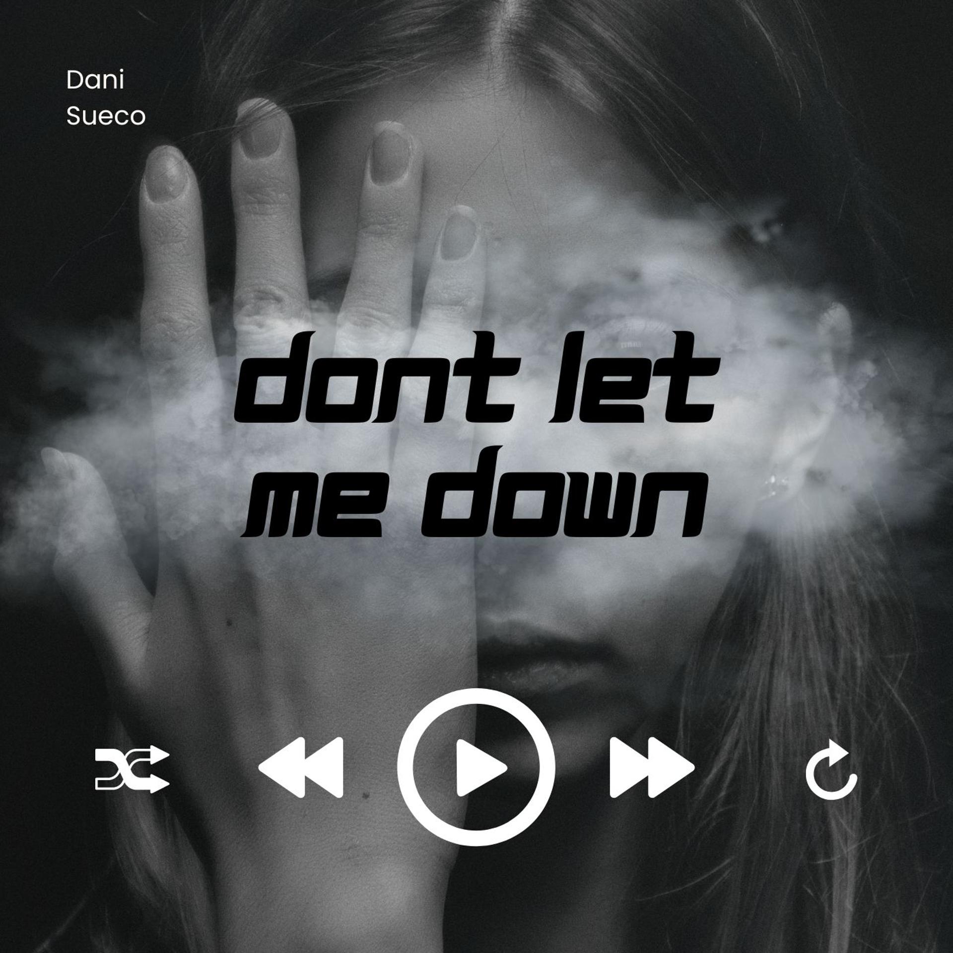 Постер альбома Dont Let Me Down