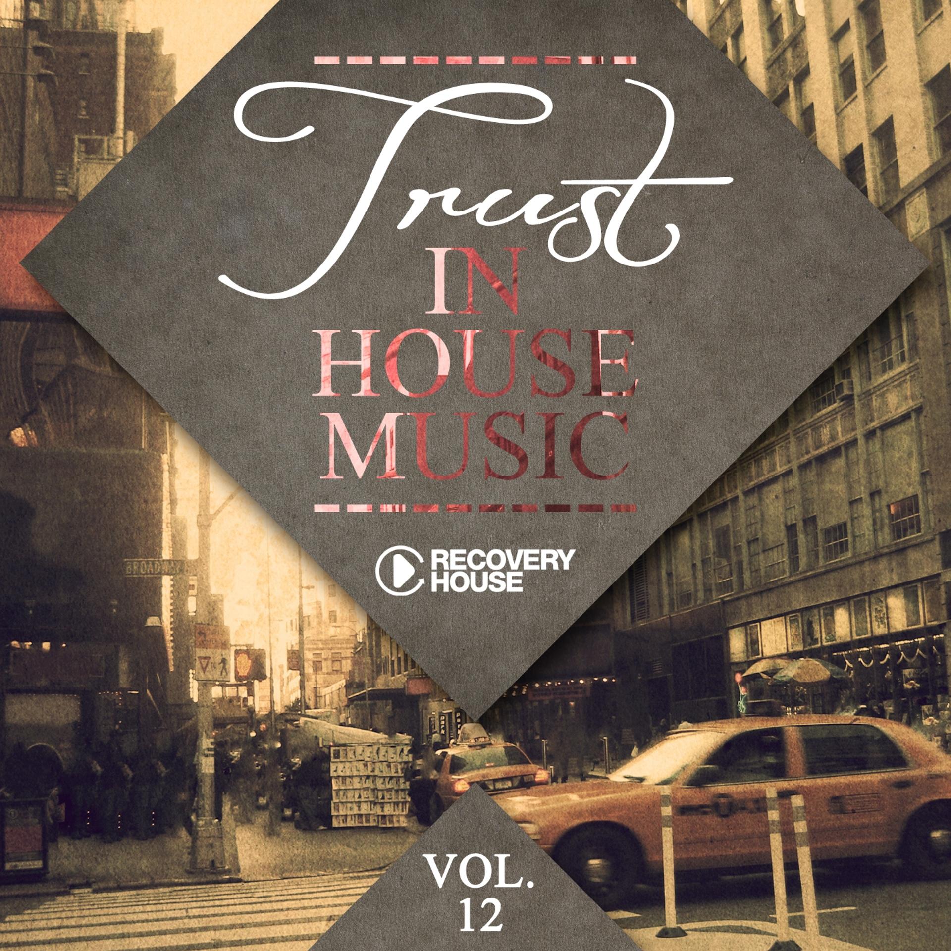 Постер альбома Trust In House Music, Vol. 12