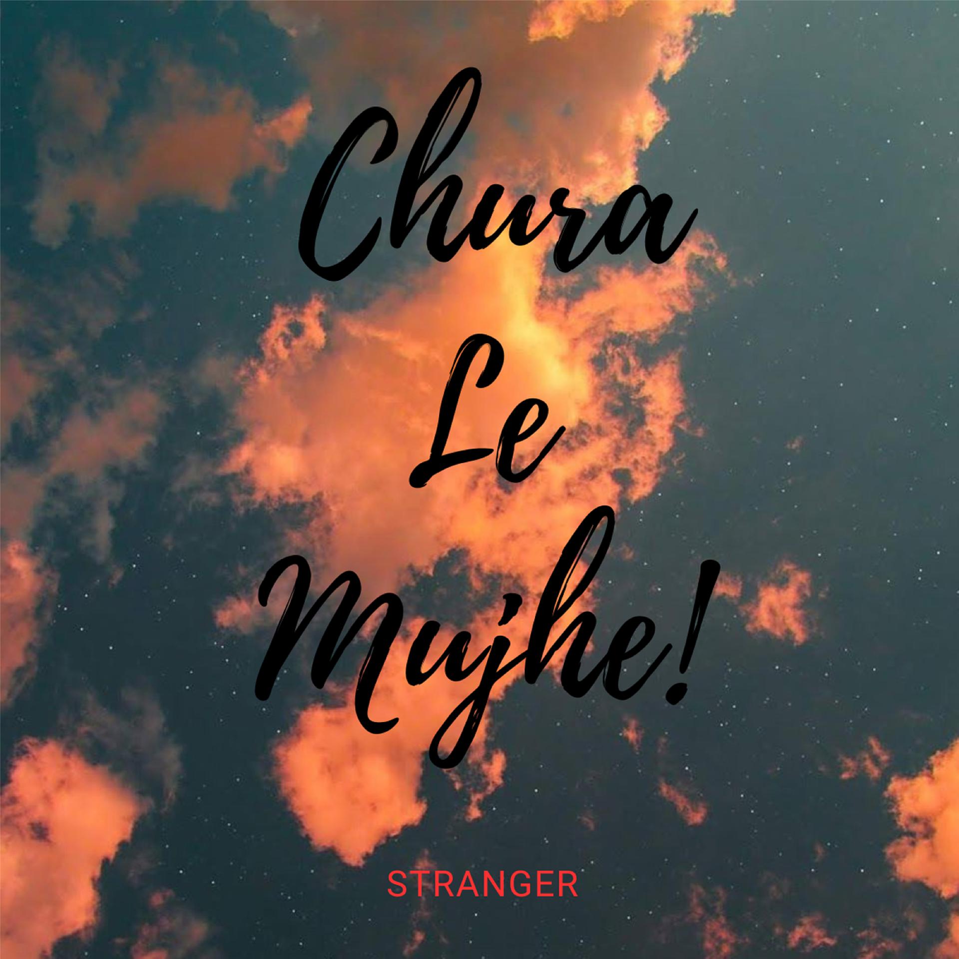 Постер альбома Chura Le Mujhe
