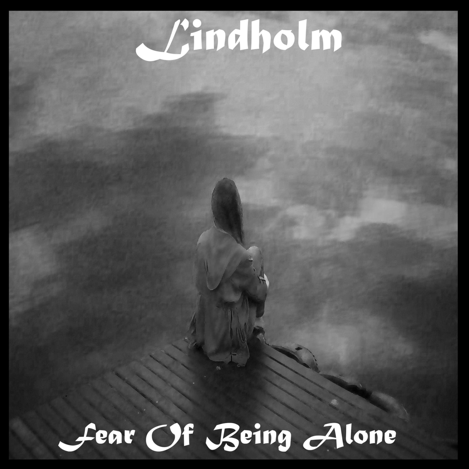 Постер альбома Fear Of Being Alone