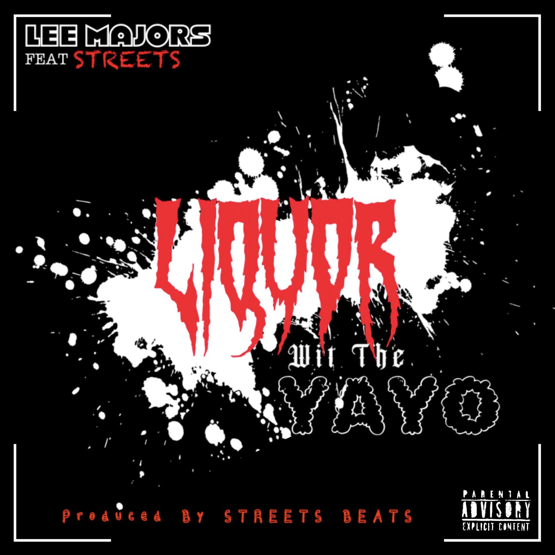 Постер альбома Liquor Wit The Yayo (feat. Streets)