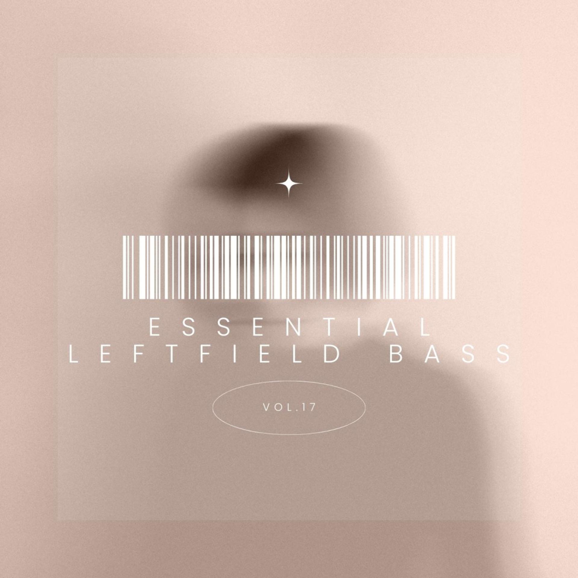 Постер альбома Essential Leftfield Bass, Vol. 17