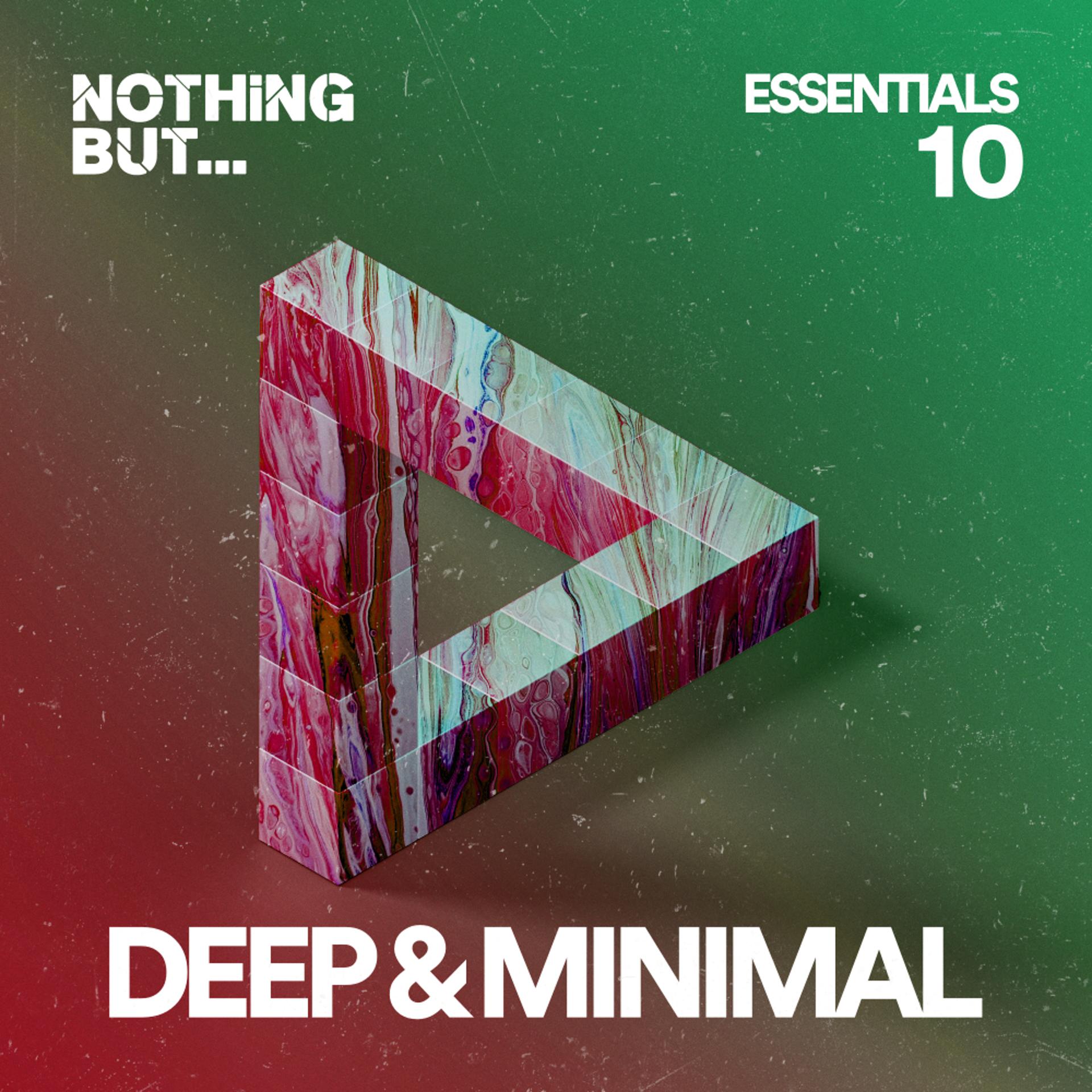 Постер альбома Nothing But... Deep & Minimal Essentials, Vol. 10