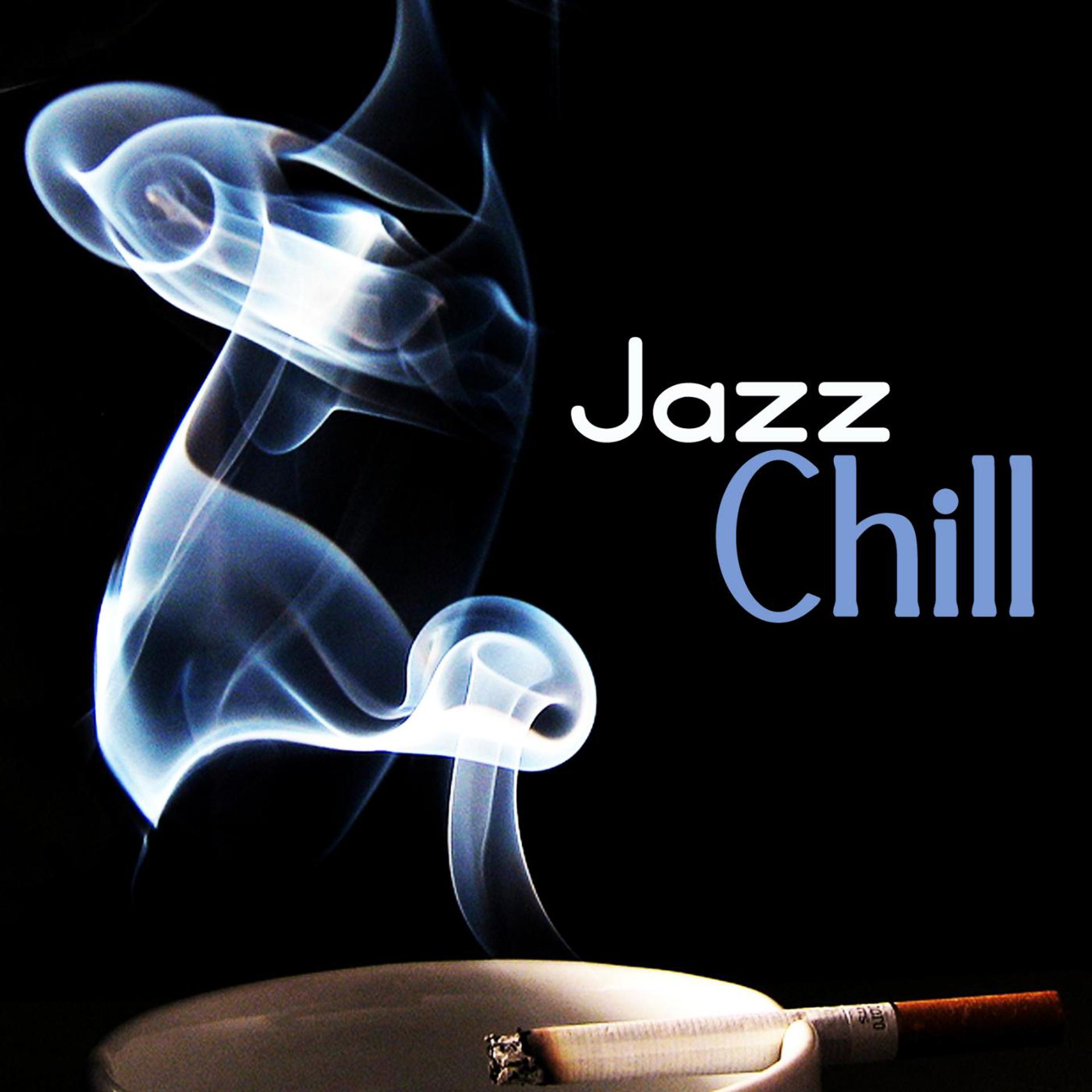 Постер альбома Jazz Chill (Smooth and Slow Lounge and Bar Music)