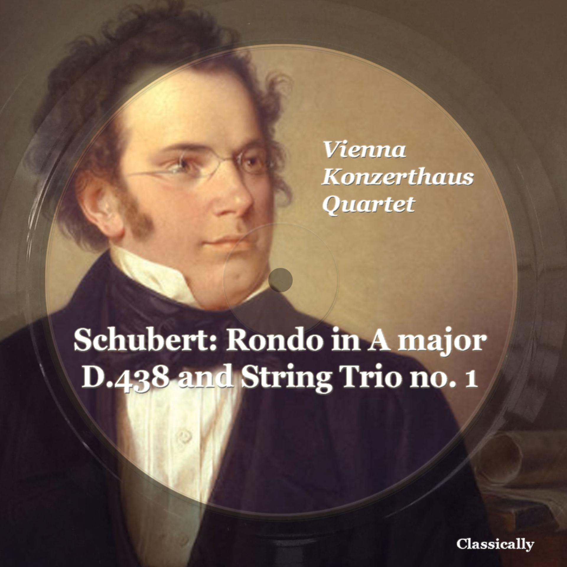 Постер альбома Schubert: Rondo in a Major D.438 and String Trio No. 1