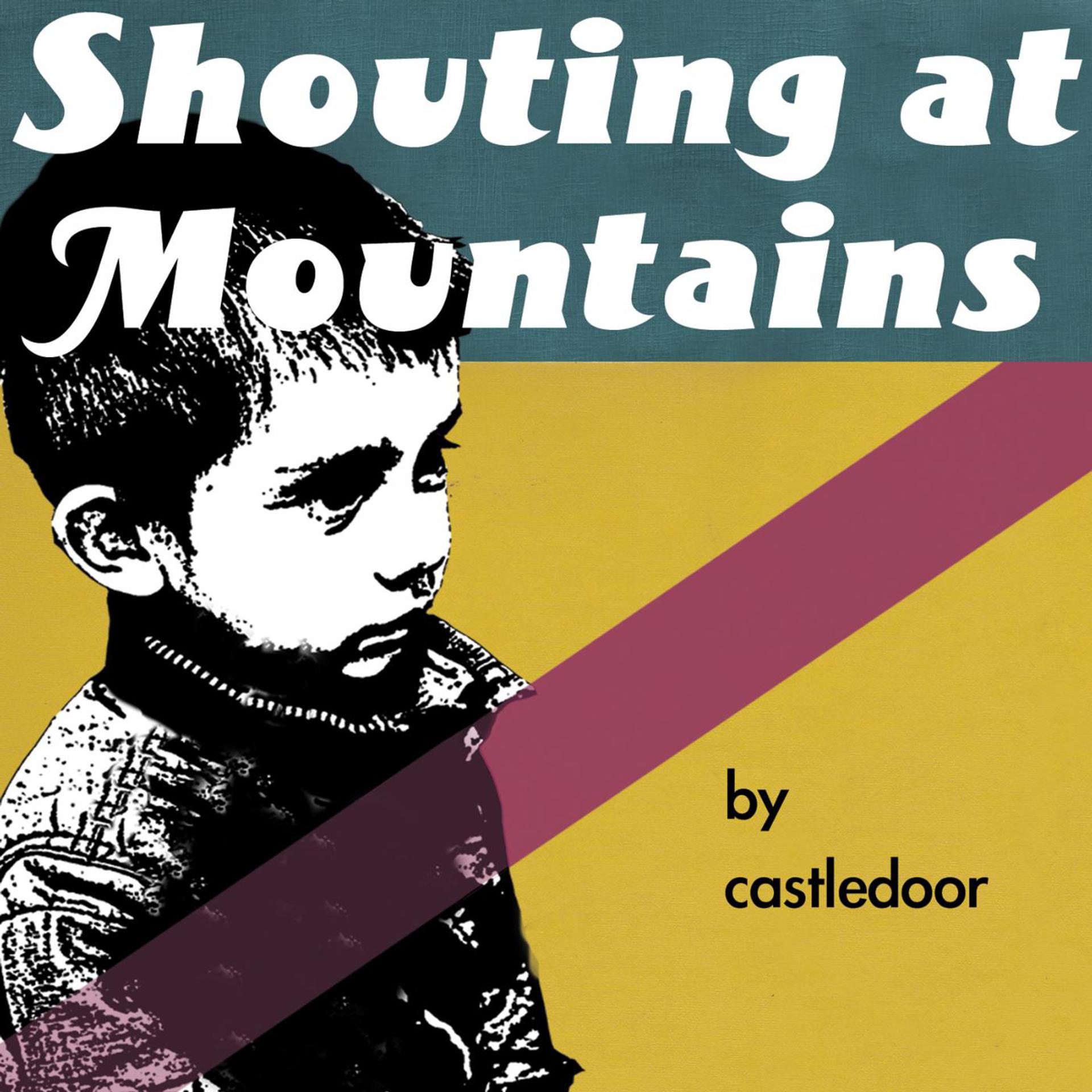 Постер альбома Shouting at Mountains