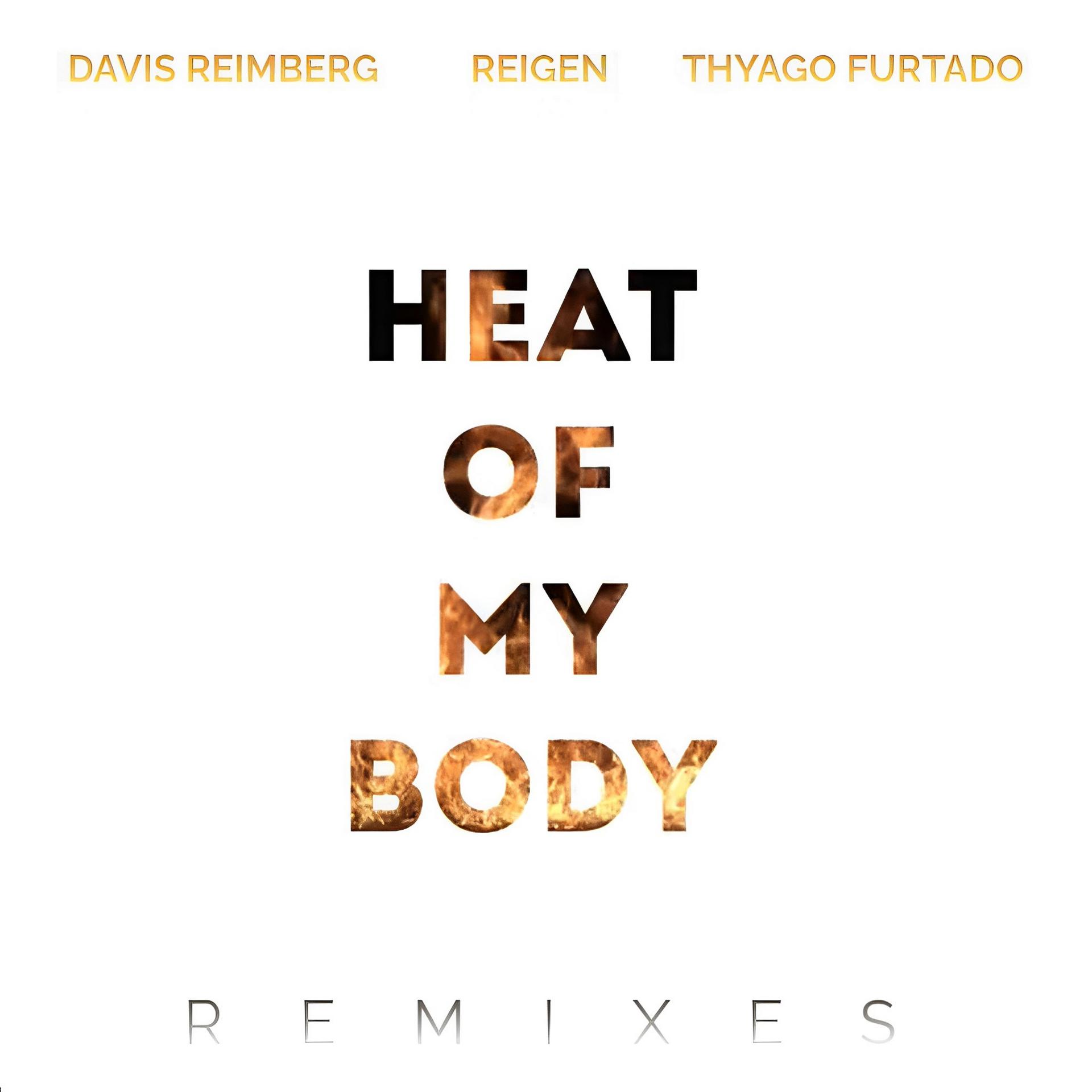Постер альбома Heat of My Body (The Remixes)