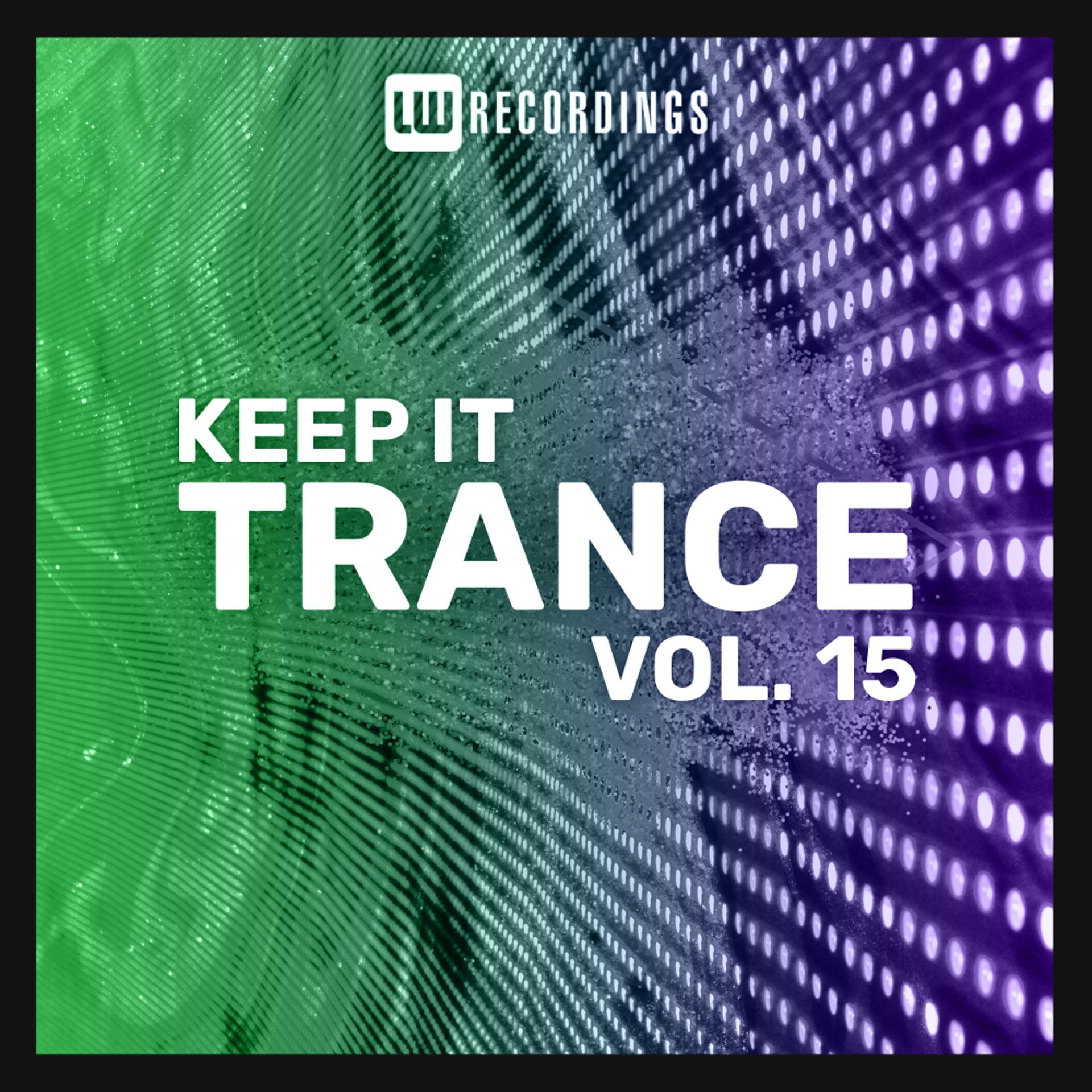 Постер альбома Keep It Trance, Vol. 15