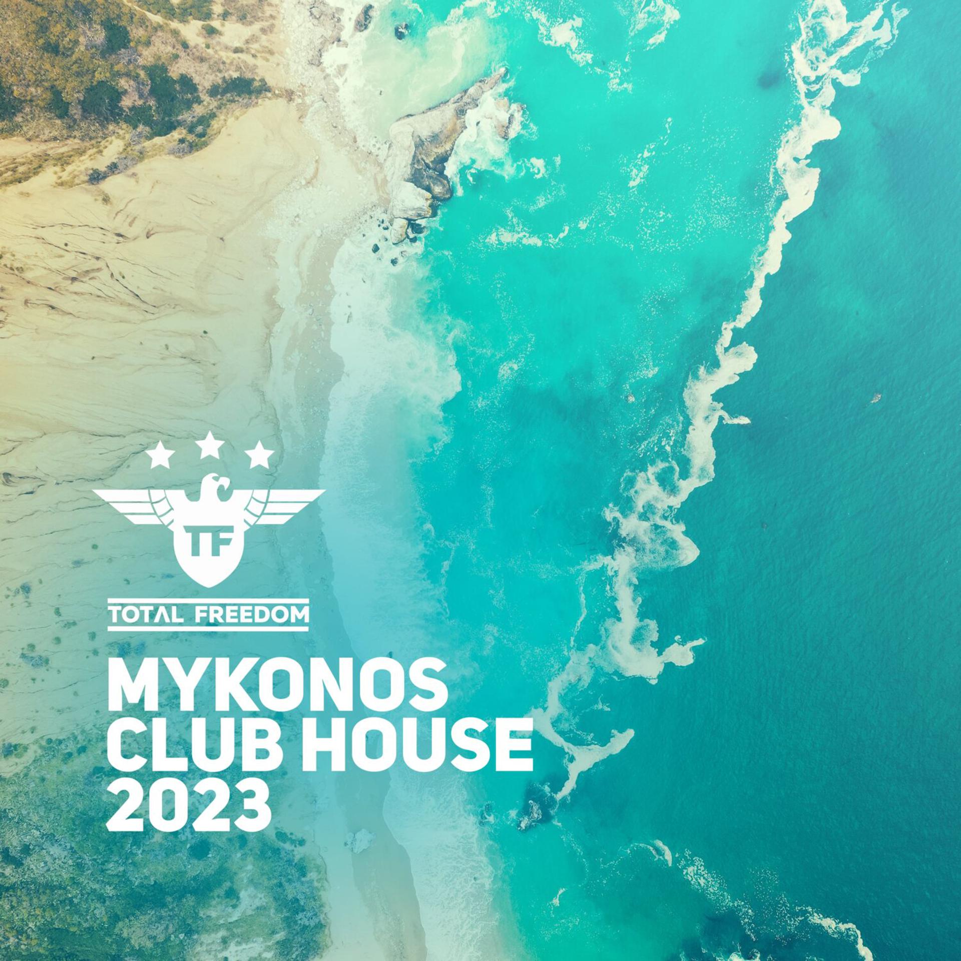 Постер альбома Total Freedom Mykonos Club House 2023