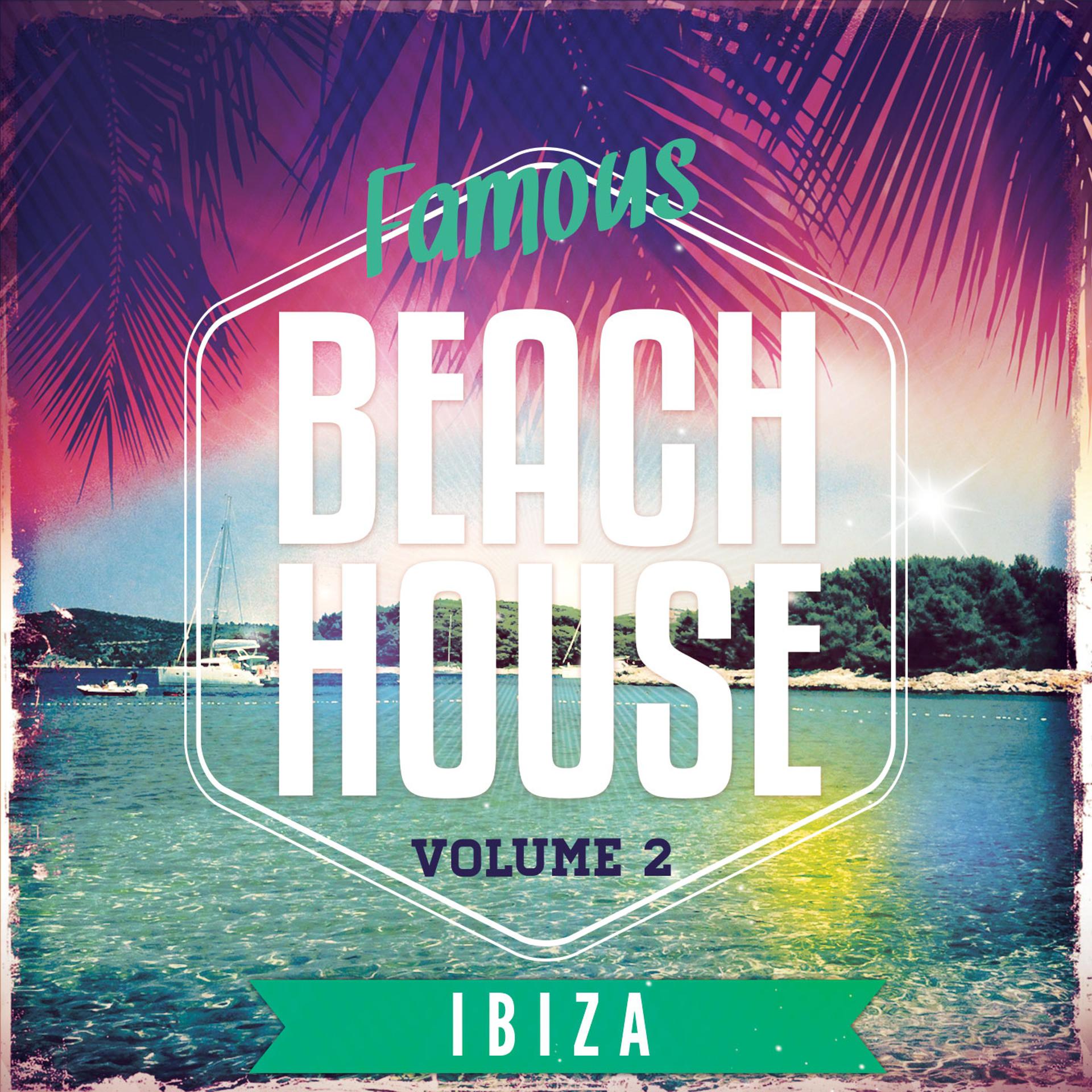 Постер альбома Famous Beach House - Ibiza, Vol. 2